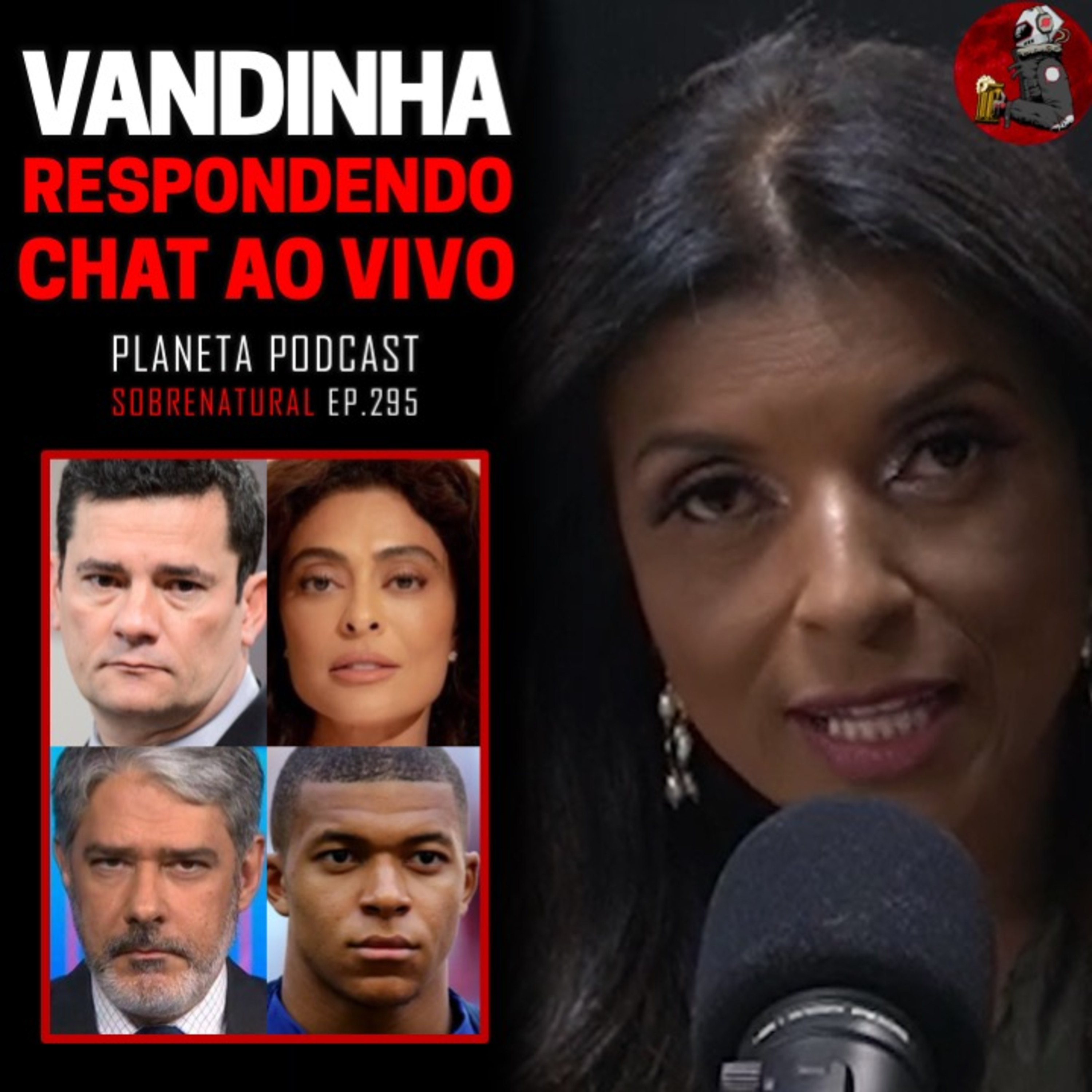 VANDINHA: SERGIO MORO, JULIANA PAES, WILLIAM BONNER E MBAPPÉ | Planeta Podcast #295 episode artwork