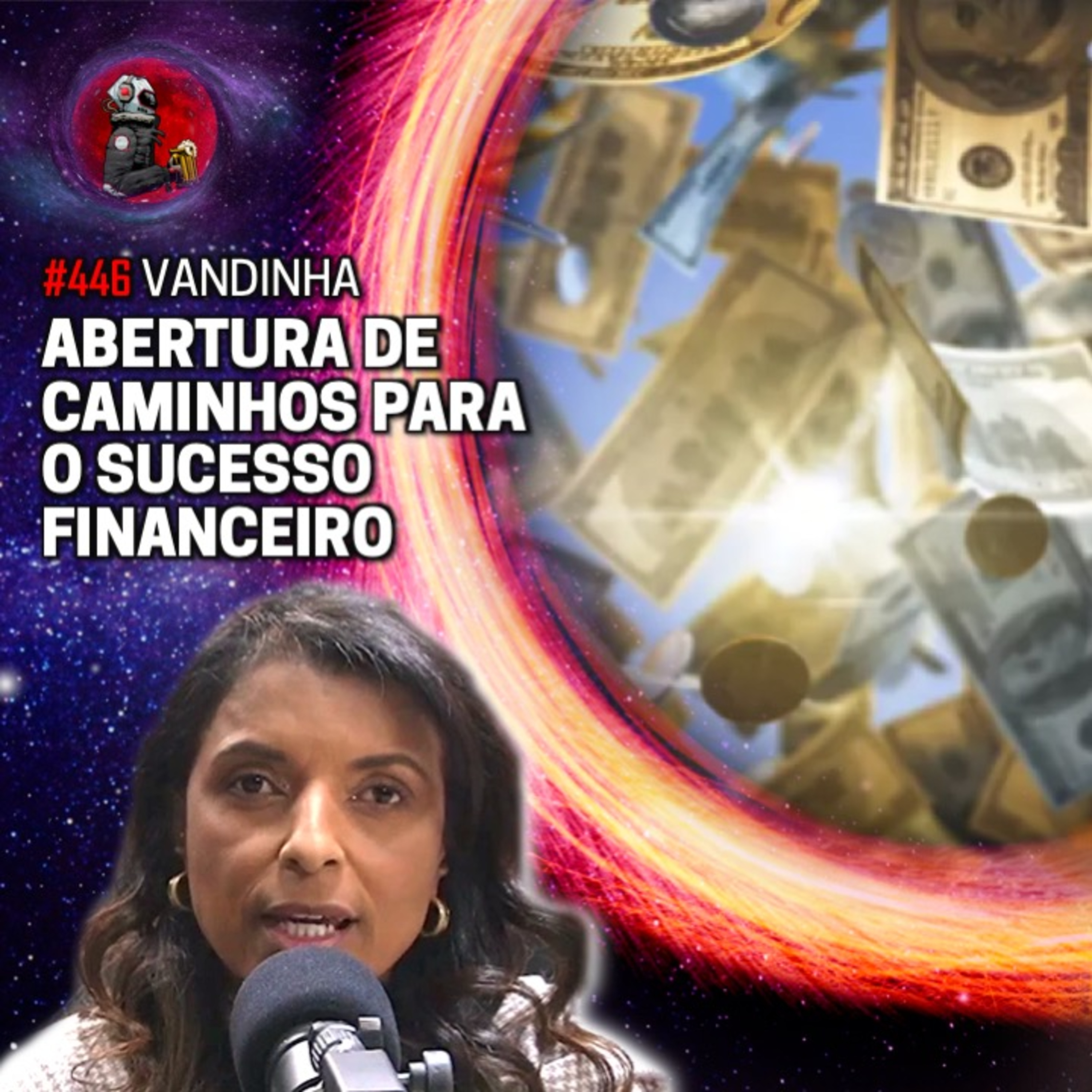 ABRINDO CAMINHOS PARA O SUCESSO FINANCEIRO com Vandinha Lopes | Planeta Podcast #446 episode artwork