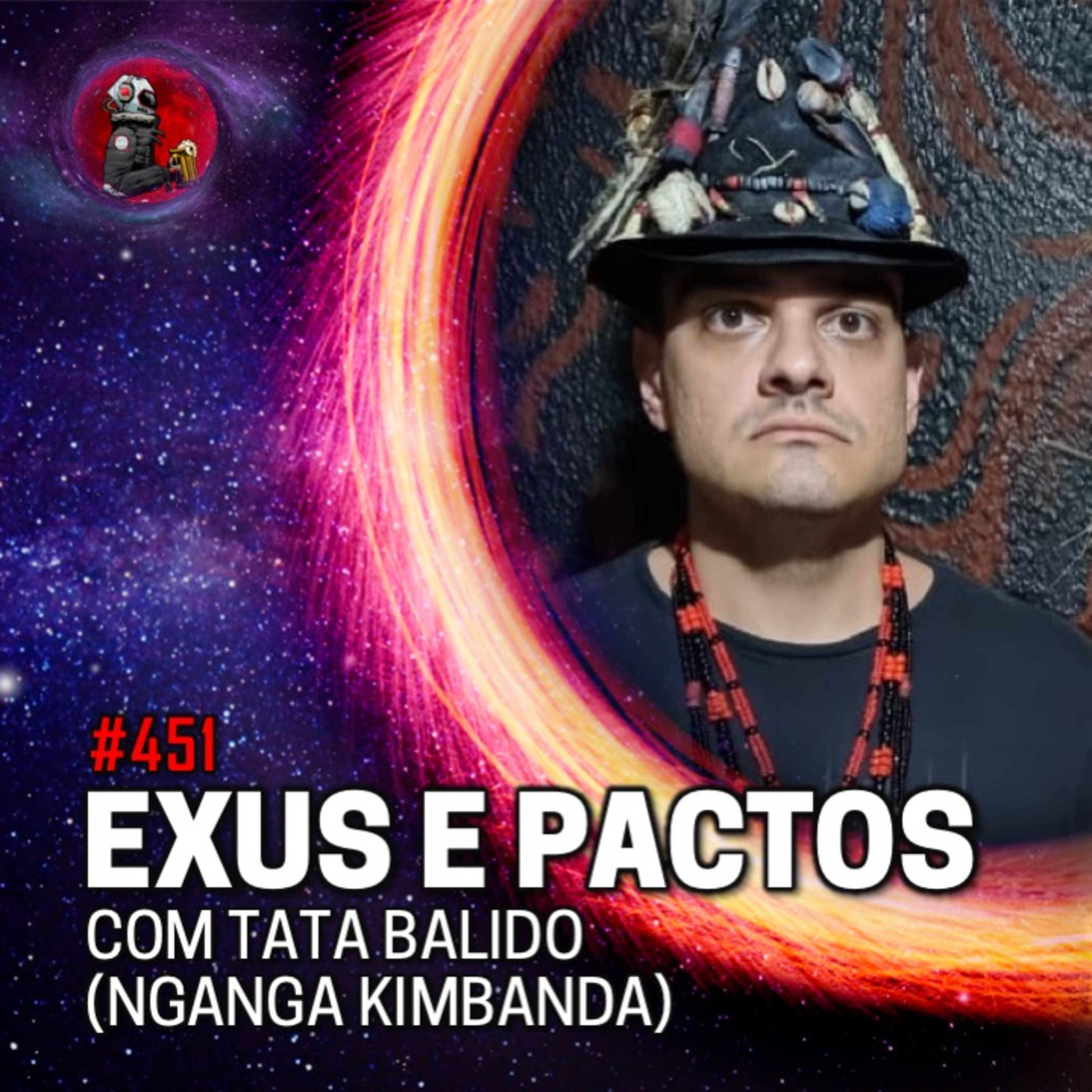 EXUS E PACTOS com Tata Balido (Nganga Kimbanda) | Planeta Podcast (Sobrenatural) #451 episode artwork