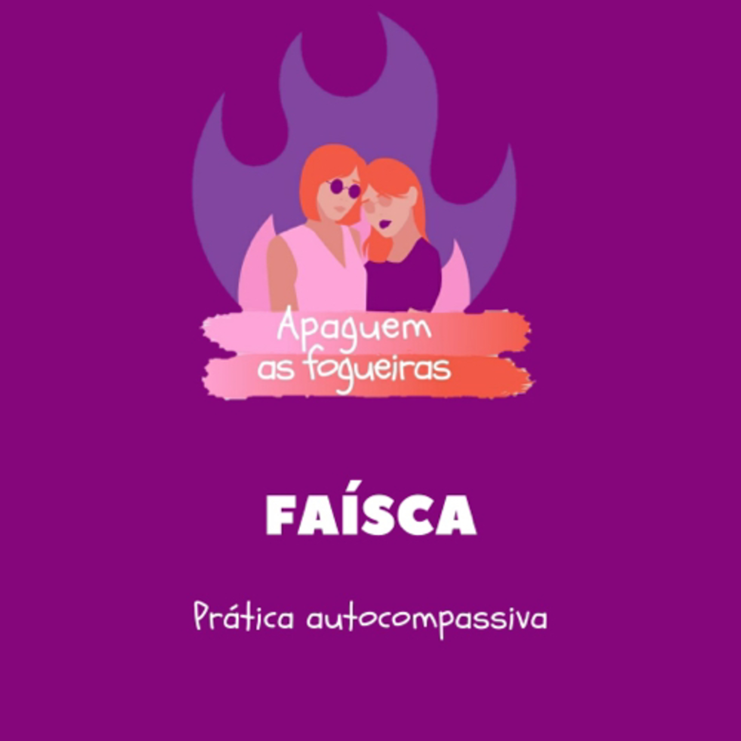 Apaguem as fogueiras