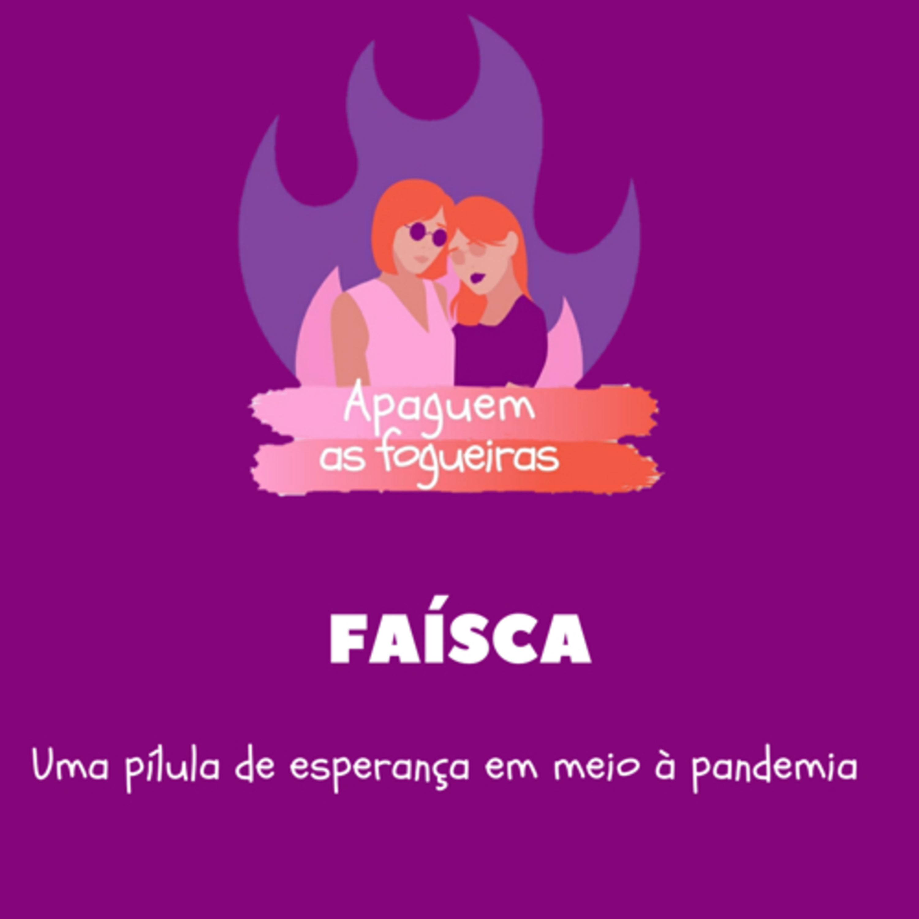 Apaguem as fogueiras