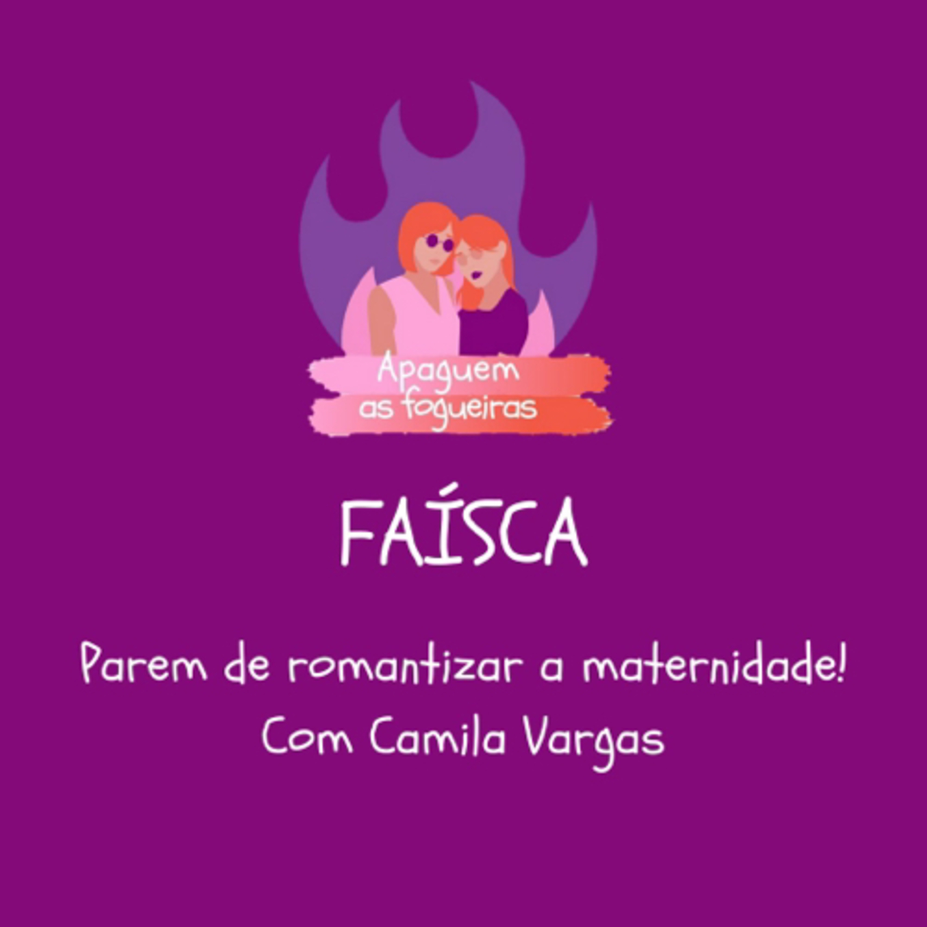 Apaguem as fogueiras