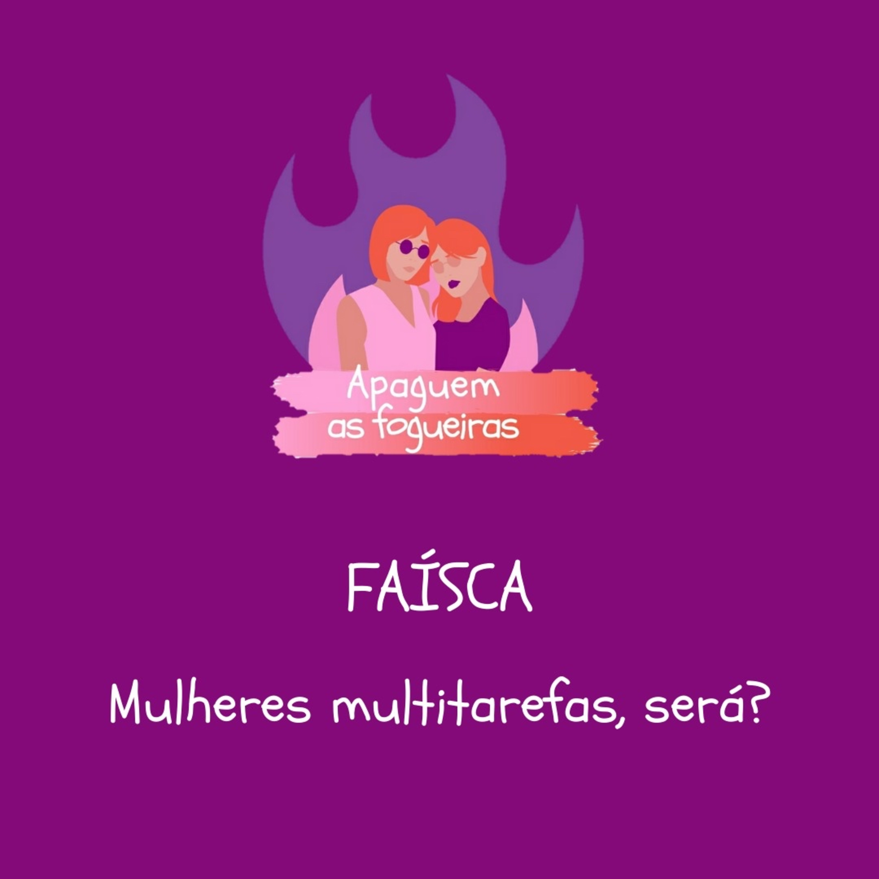 Apaguem as fogueiras