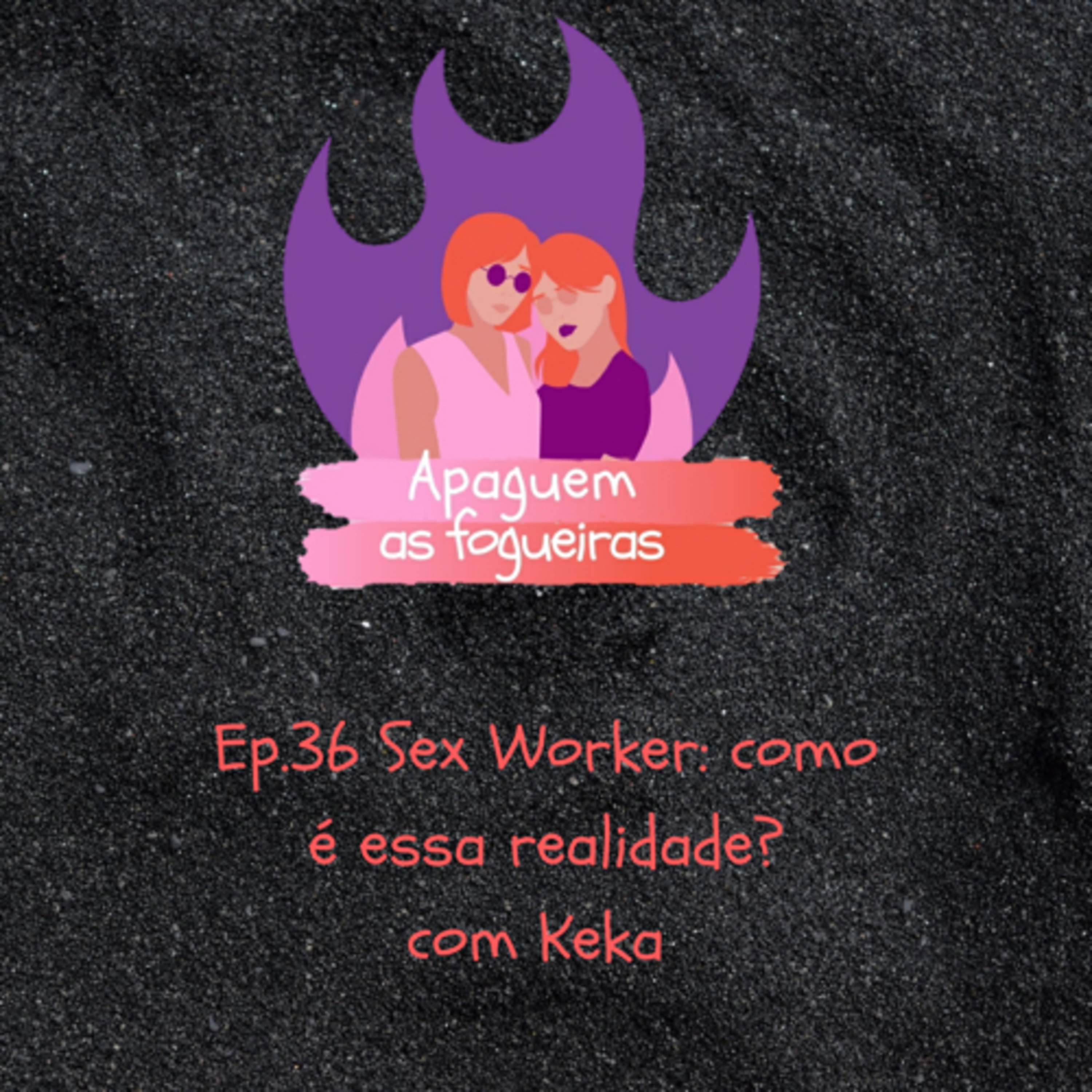 Apaguem as fogueiras