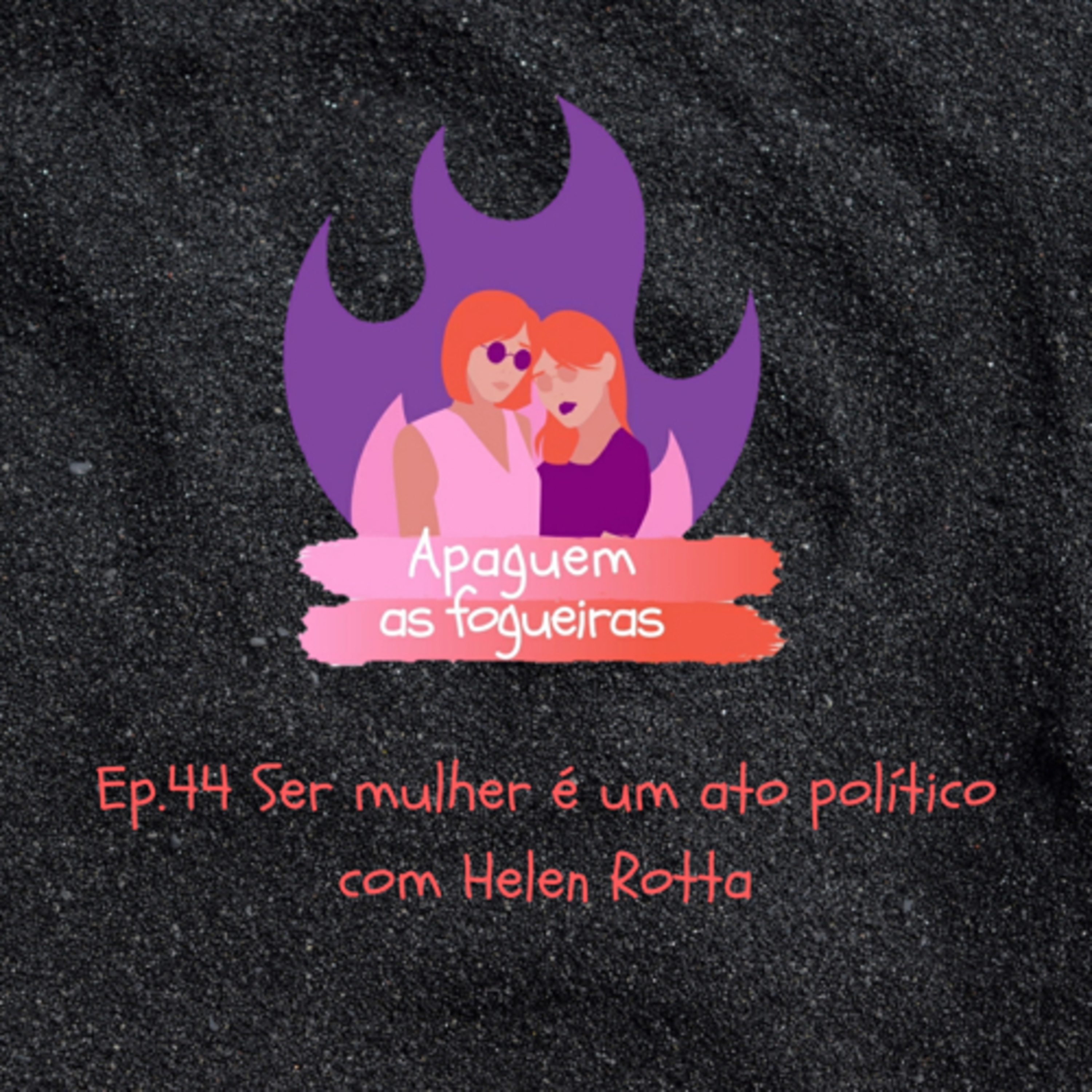 Apaguem as fogueiras