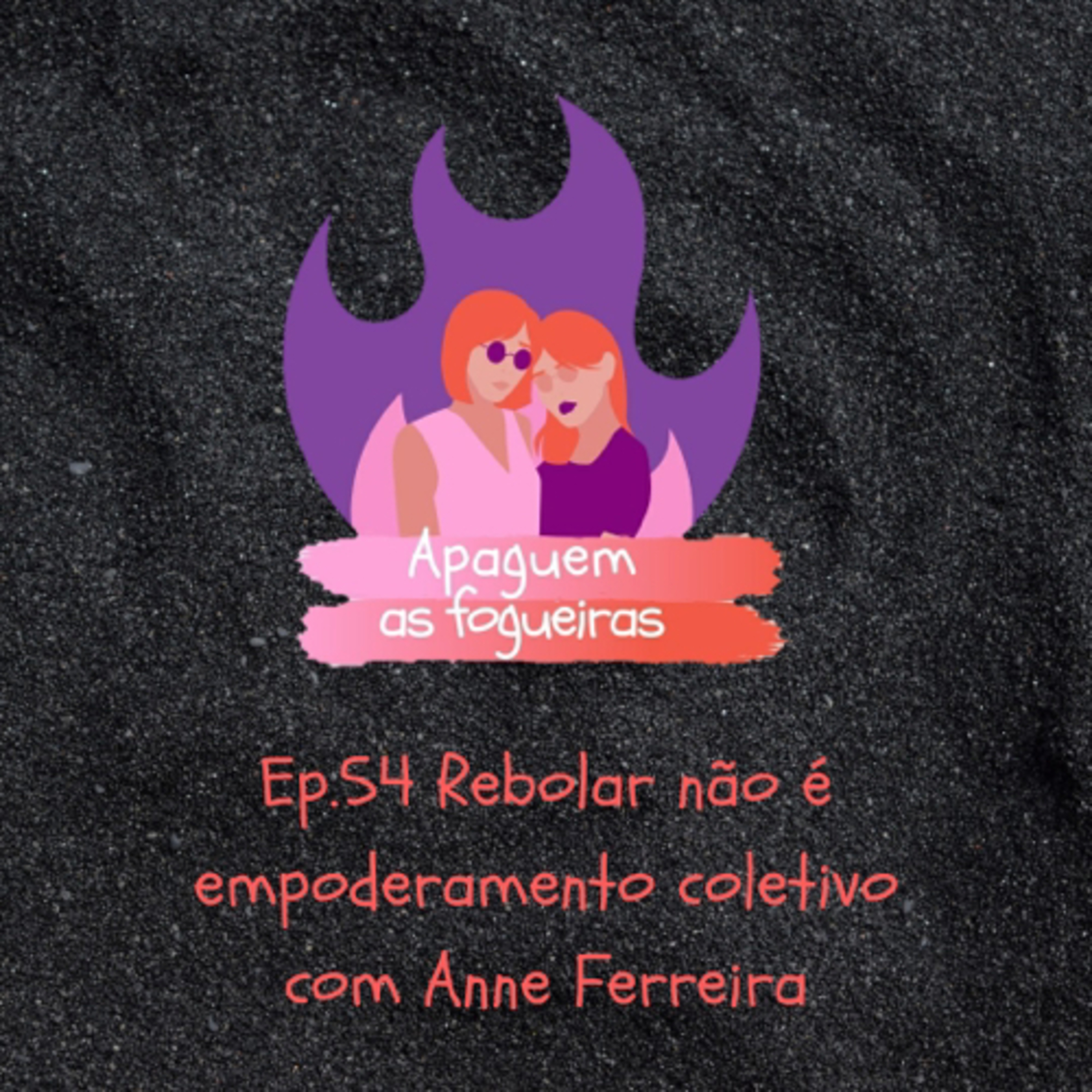 Apaguem as fogueiras