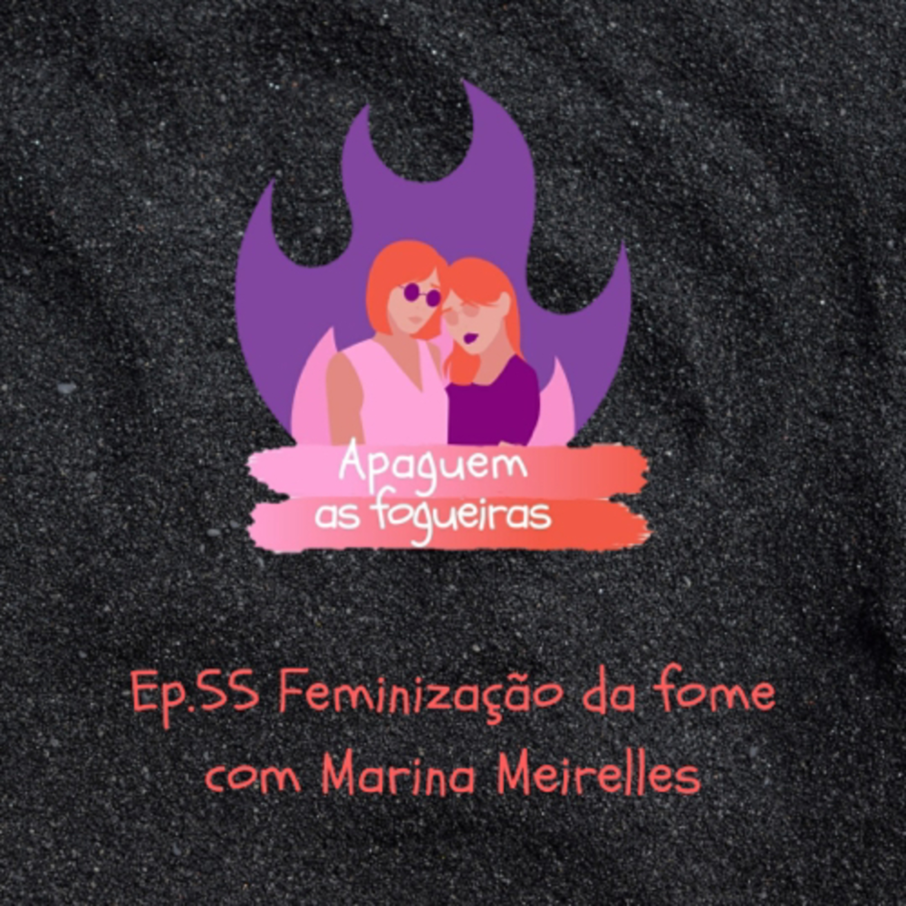 Apaguem as fogueiras