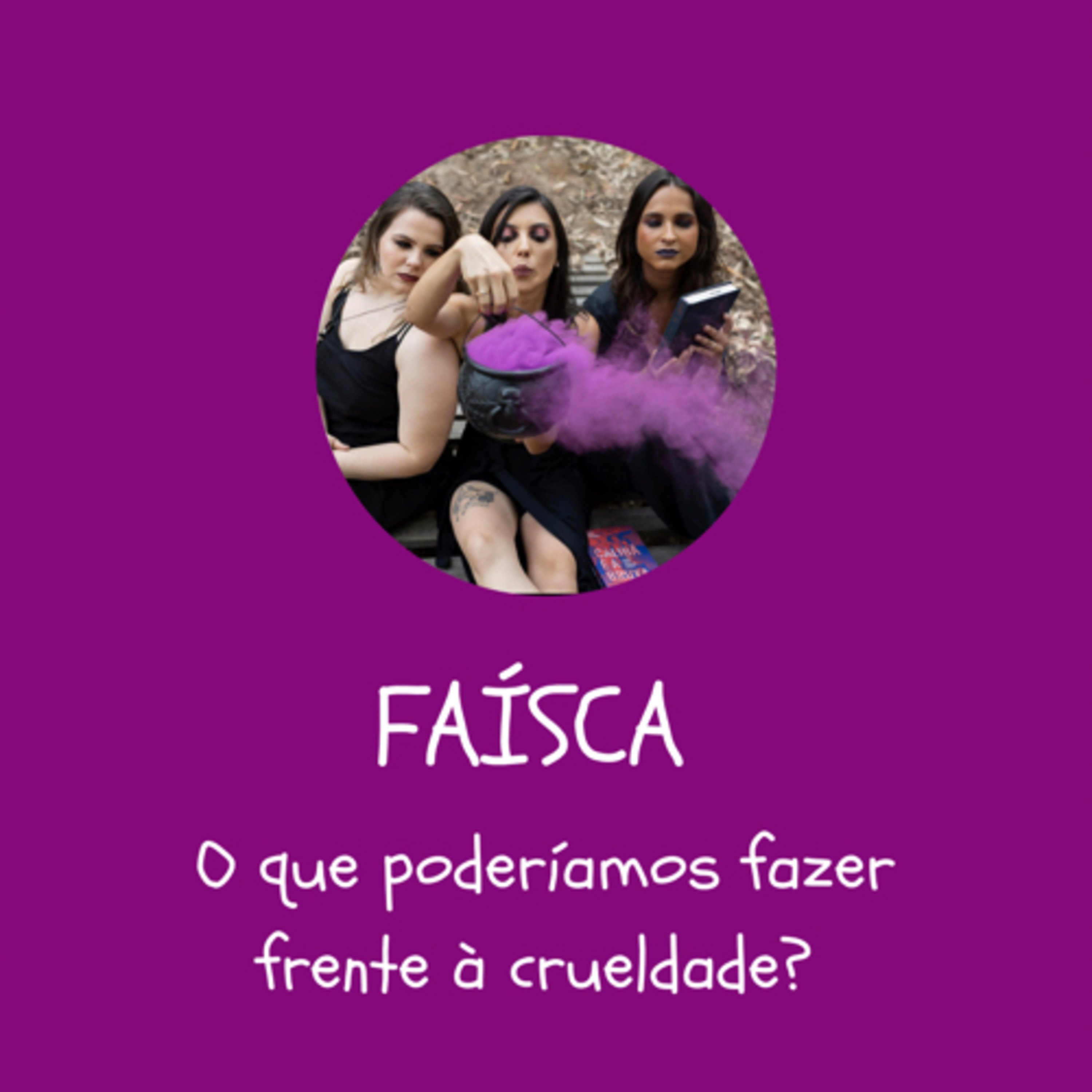 Apaguem as fogueiras
