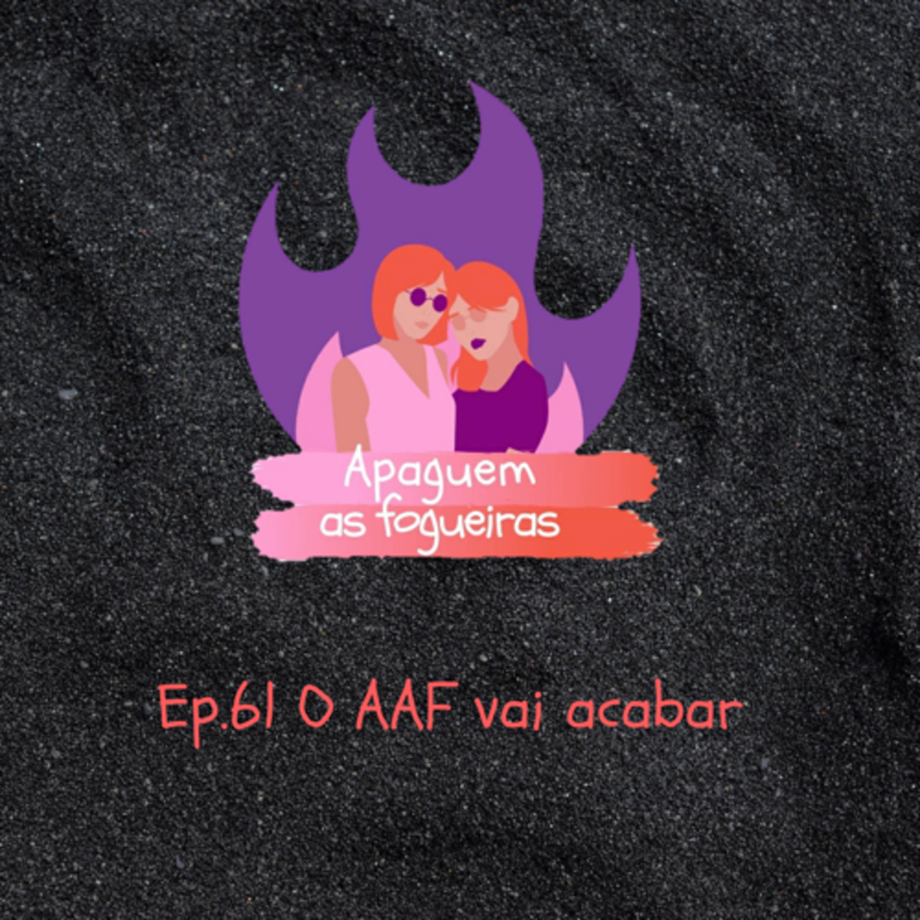 Apaguem as fogueiras