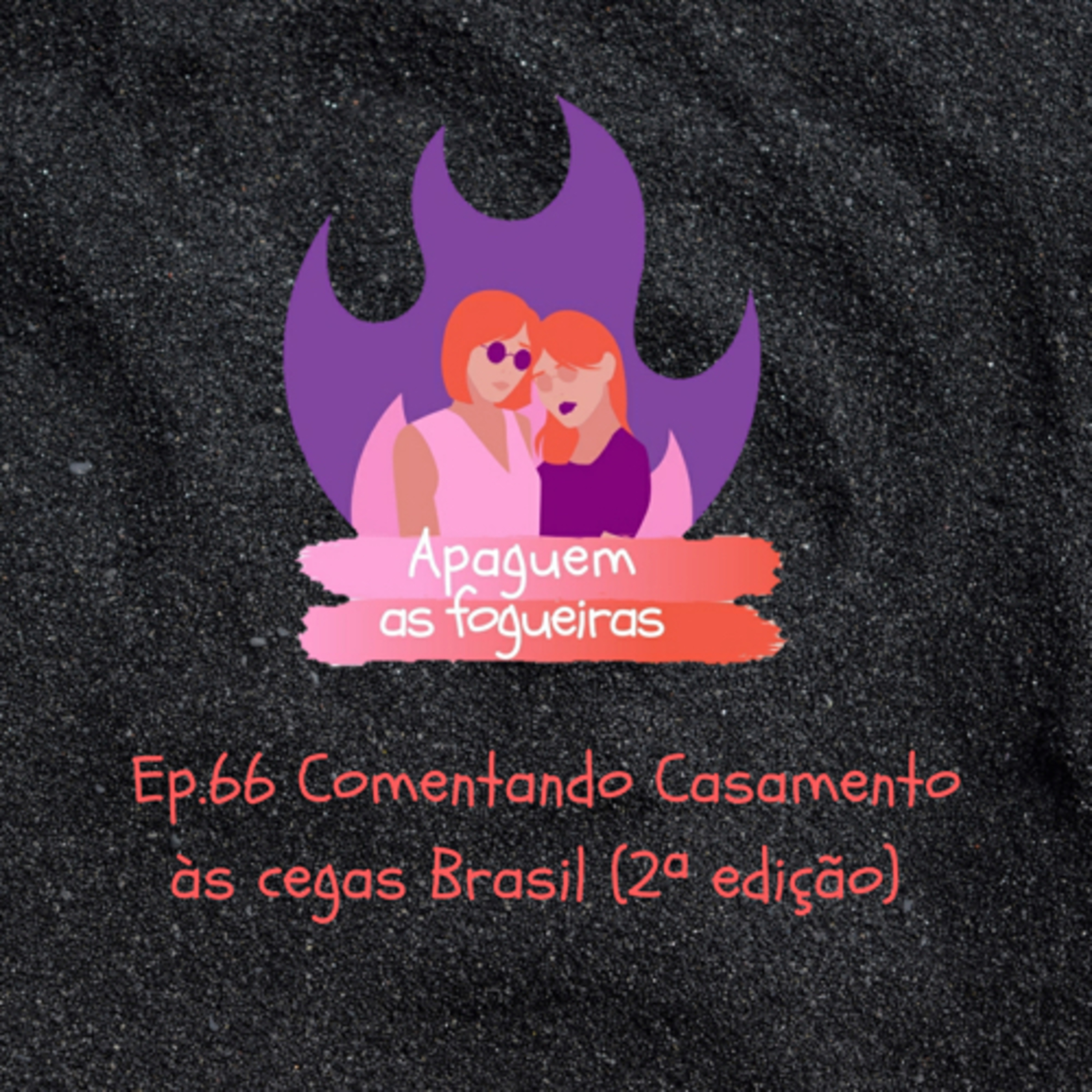 Apaguem as fogueiras