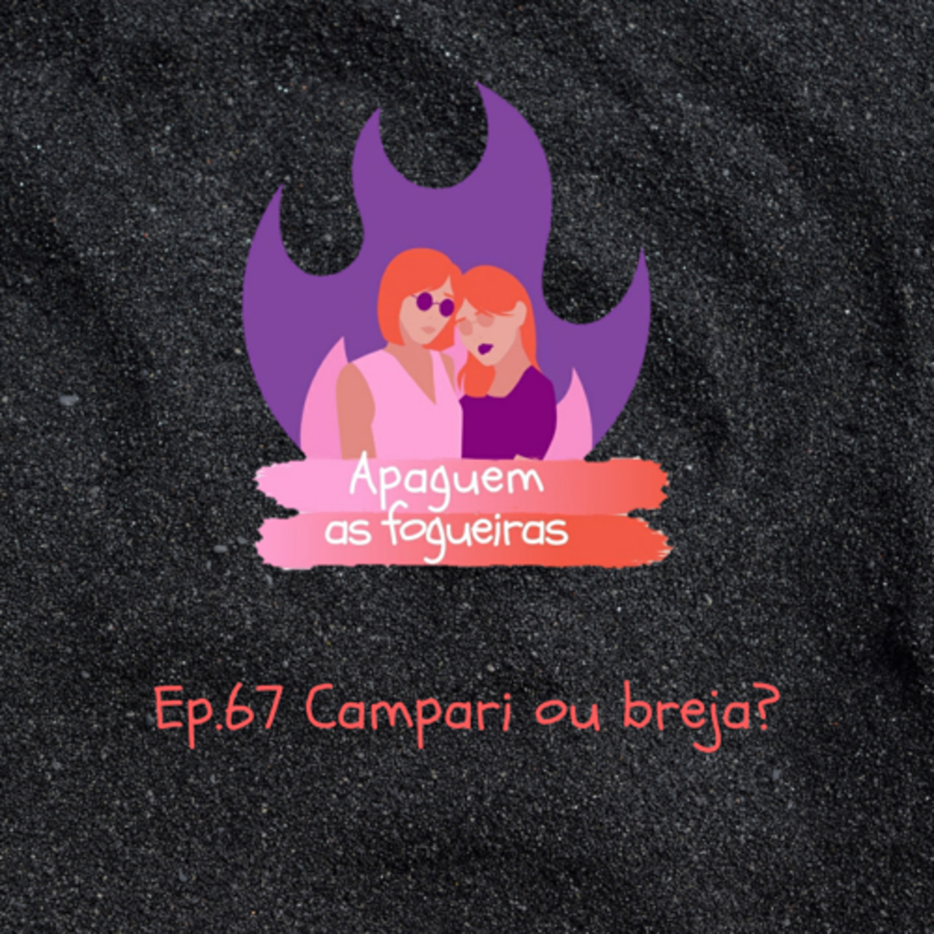 Apaguem as fogueiras
