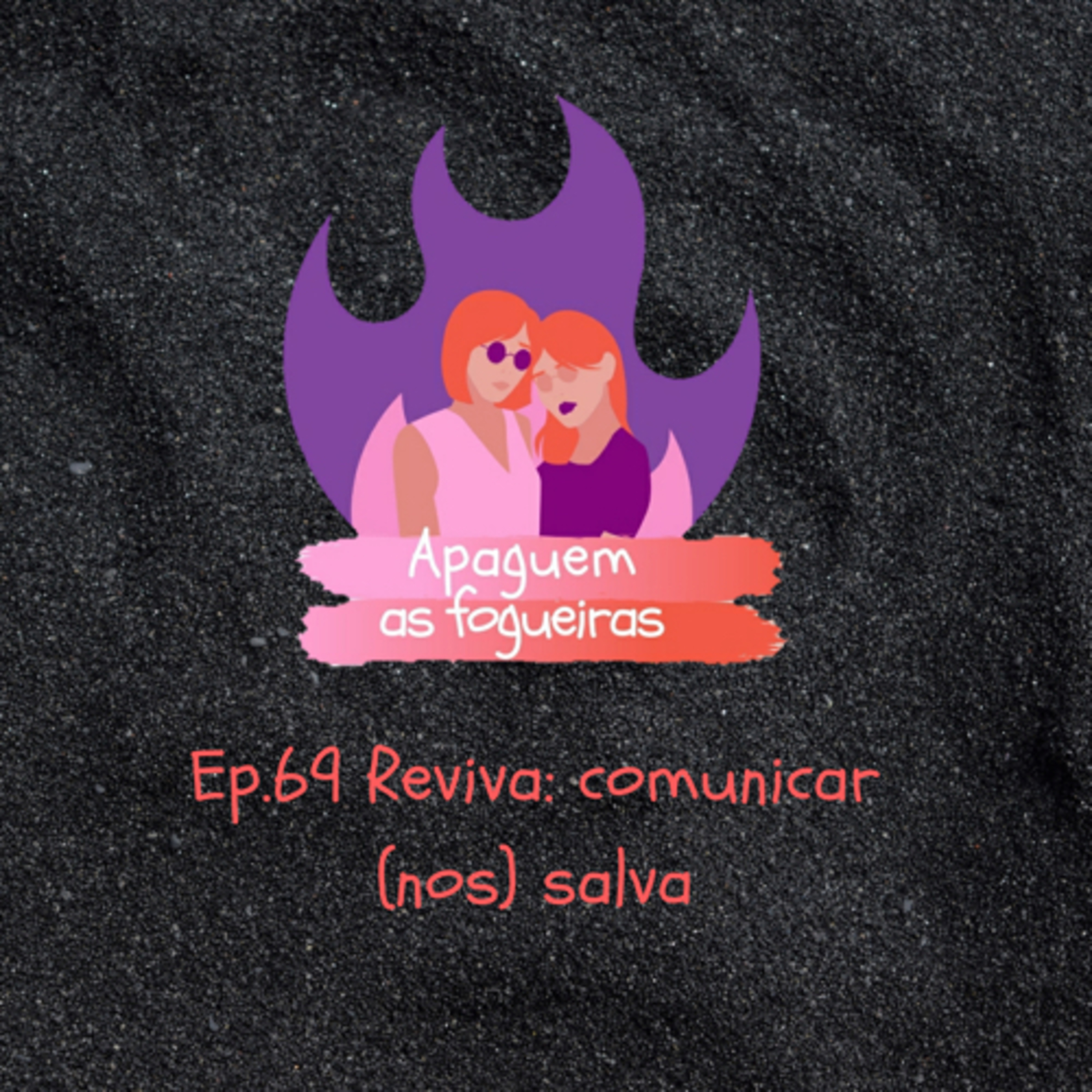 Apaguem as fogueiras
