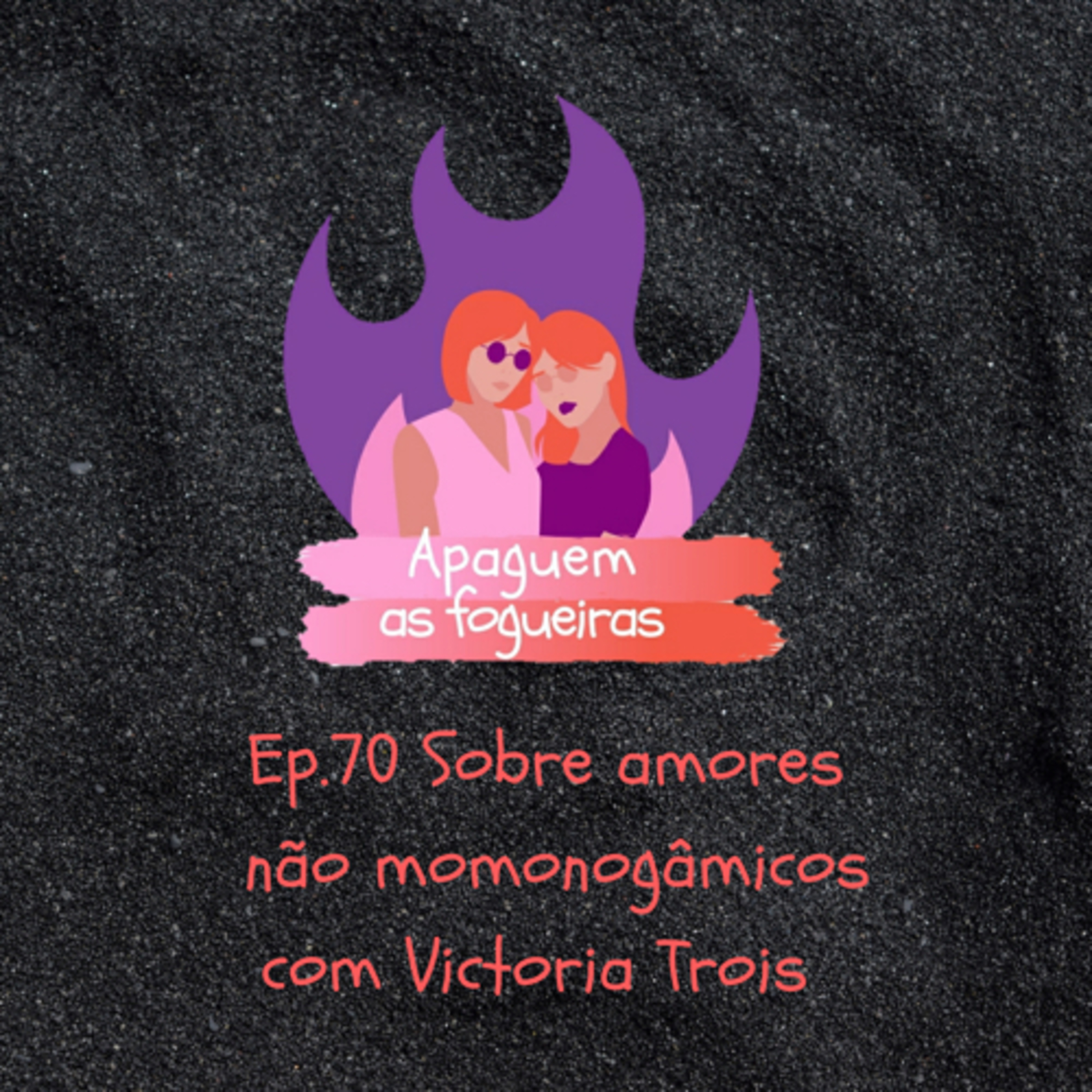 Apaguem as fogueiras