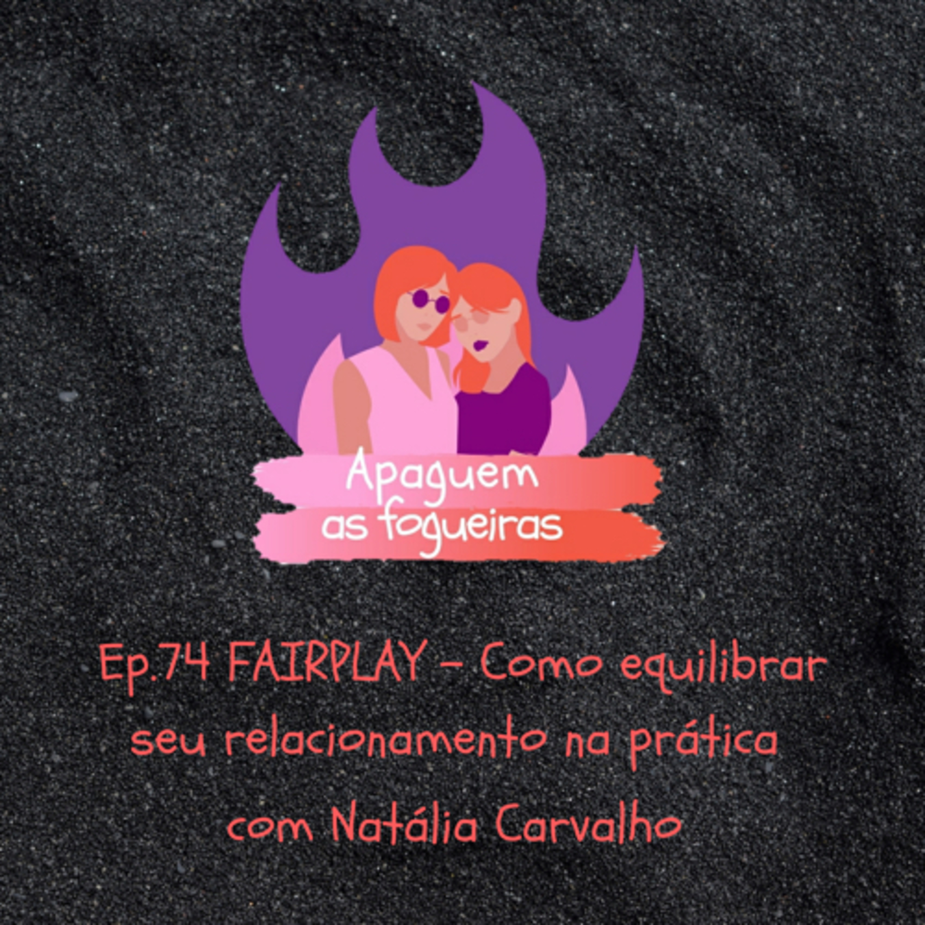 Apaguem as fogueiras