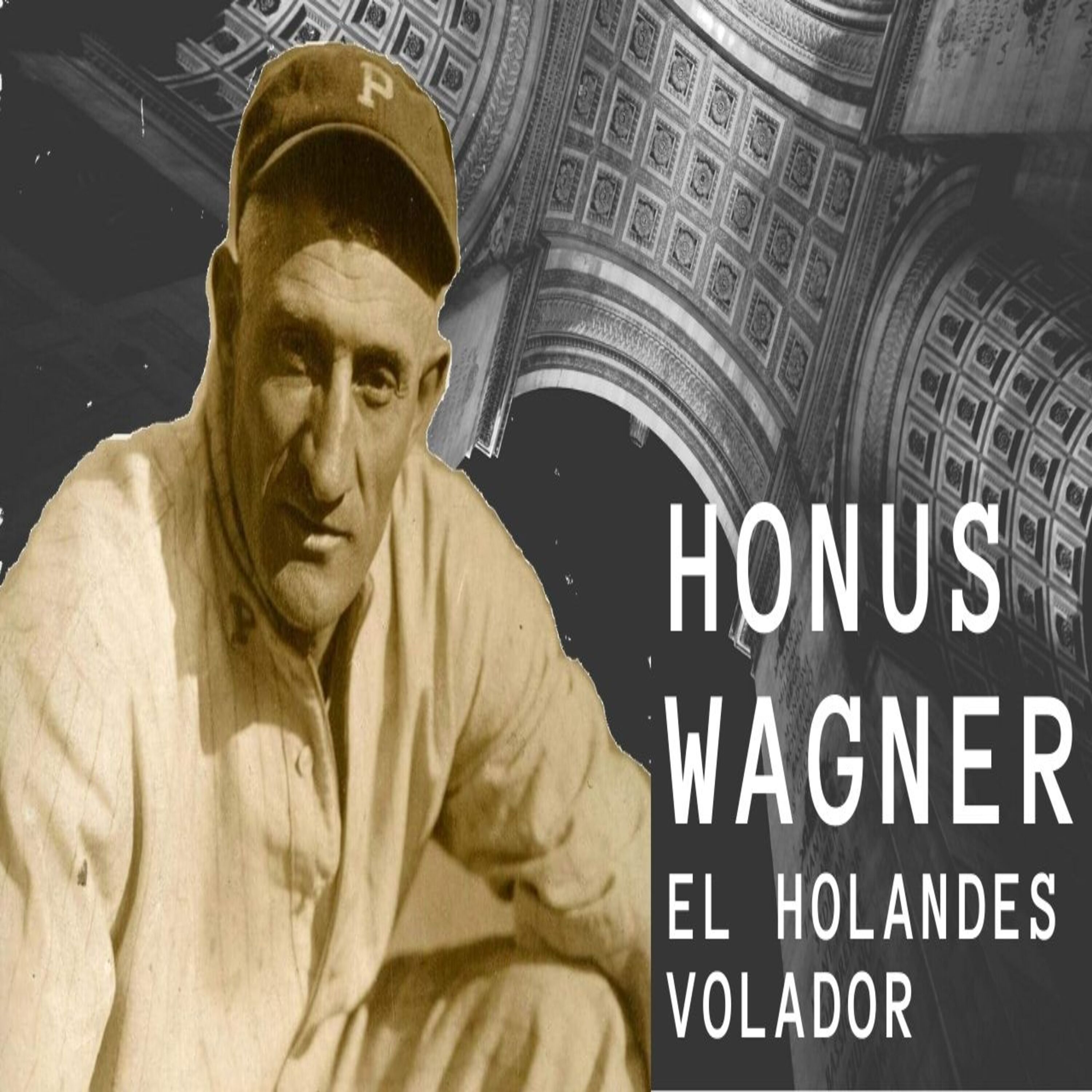 Honus Wagner – El Holandes Volador