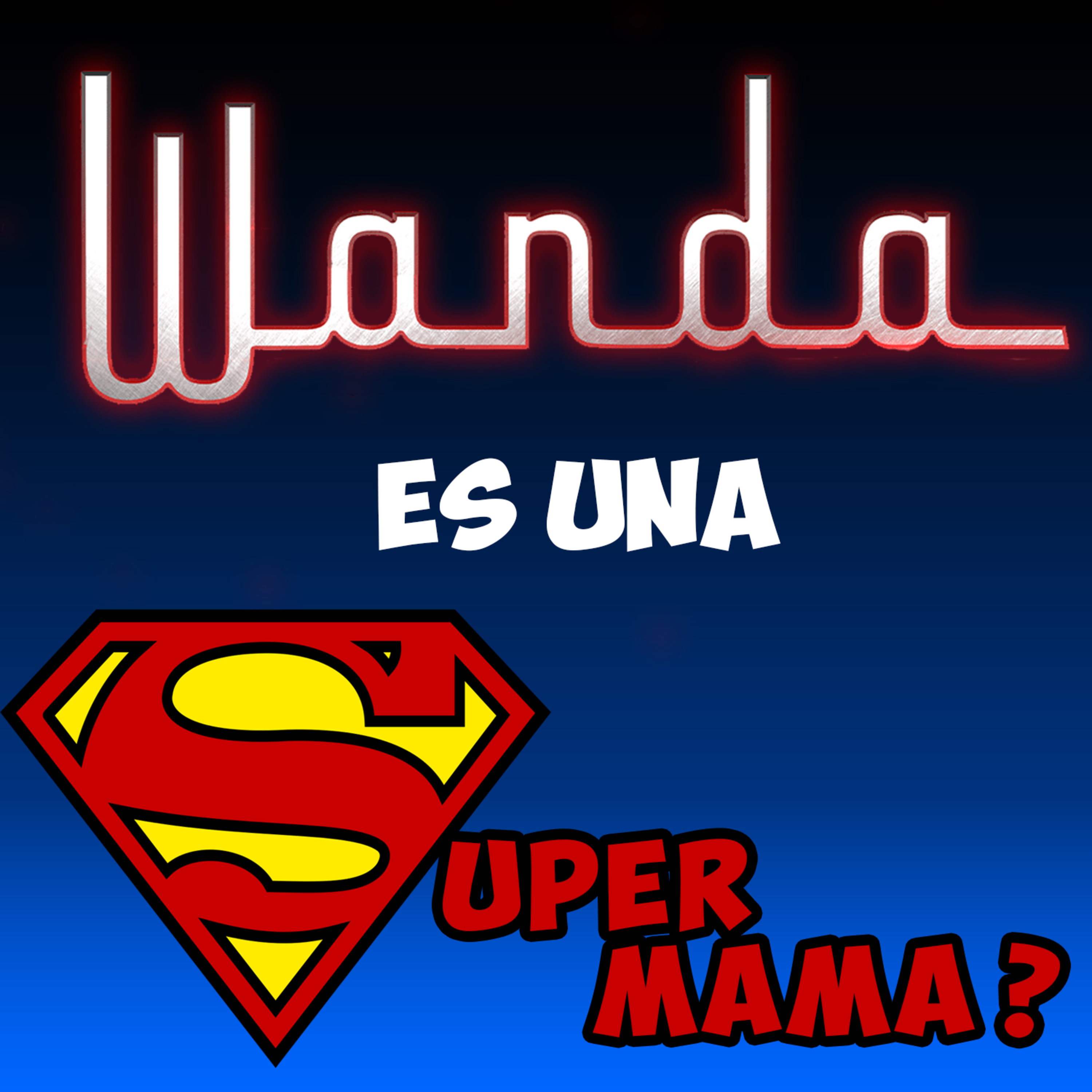 FDI: Wanda Maximoff es una SUPER Mama? (Fragmento de IE #26) episode artwork