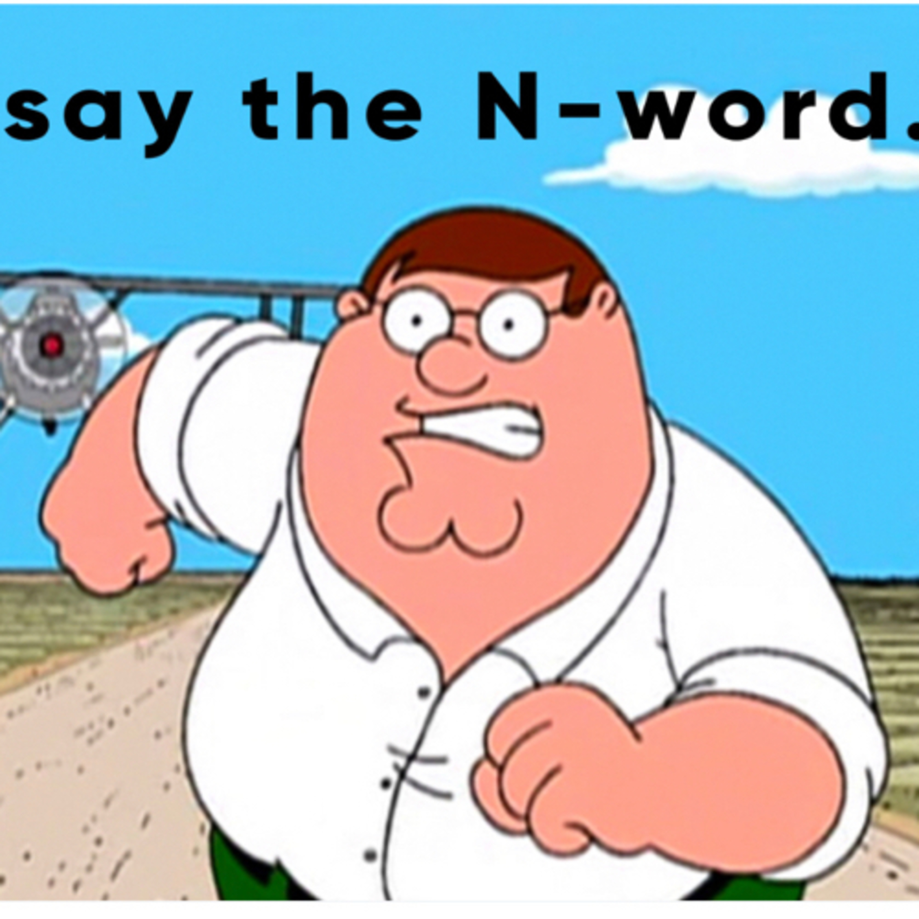 Peter Griffin said The N Word  episode artwork