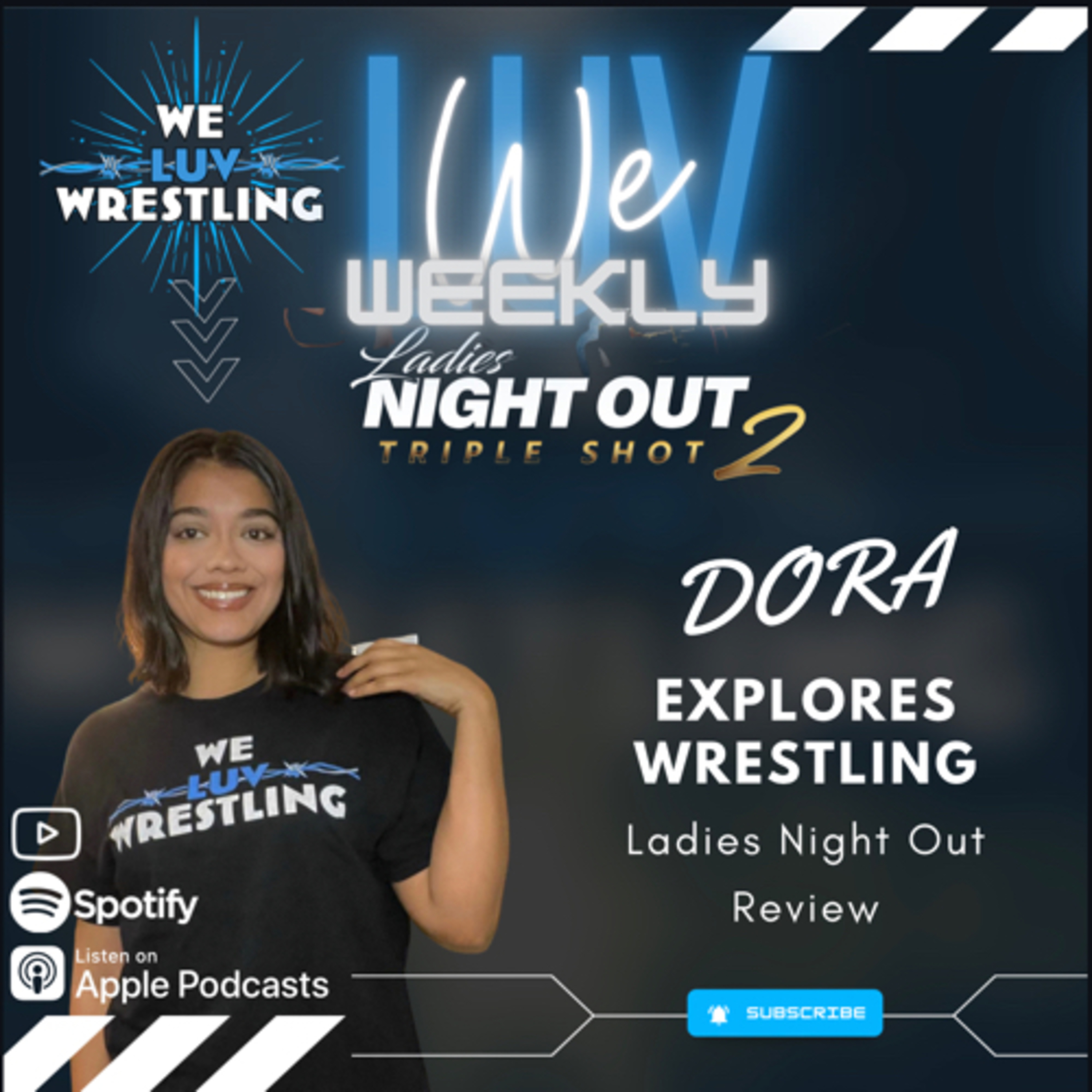 Dora Explores the Weekend of Wrestling (Ladies Night Out Review) : #WLW Weekly