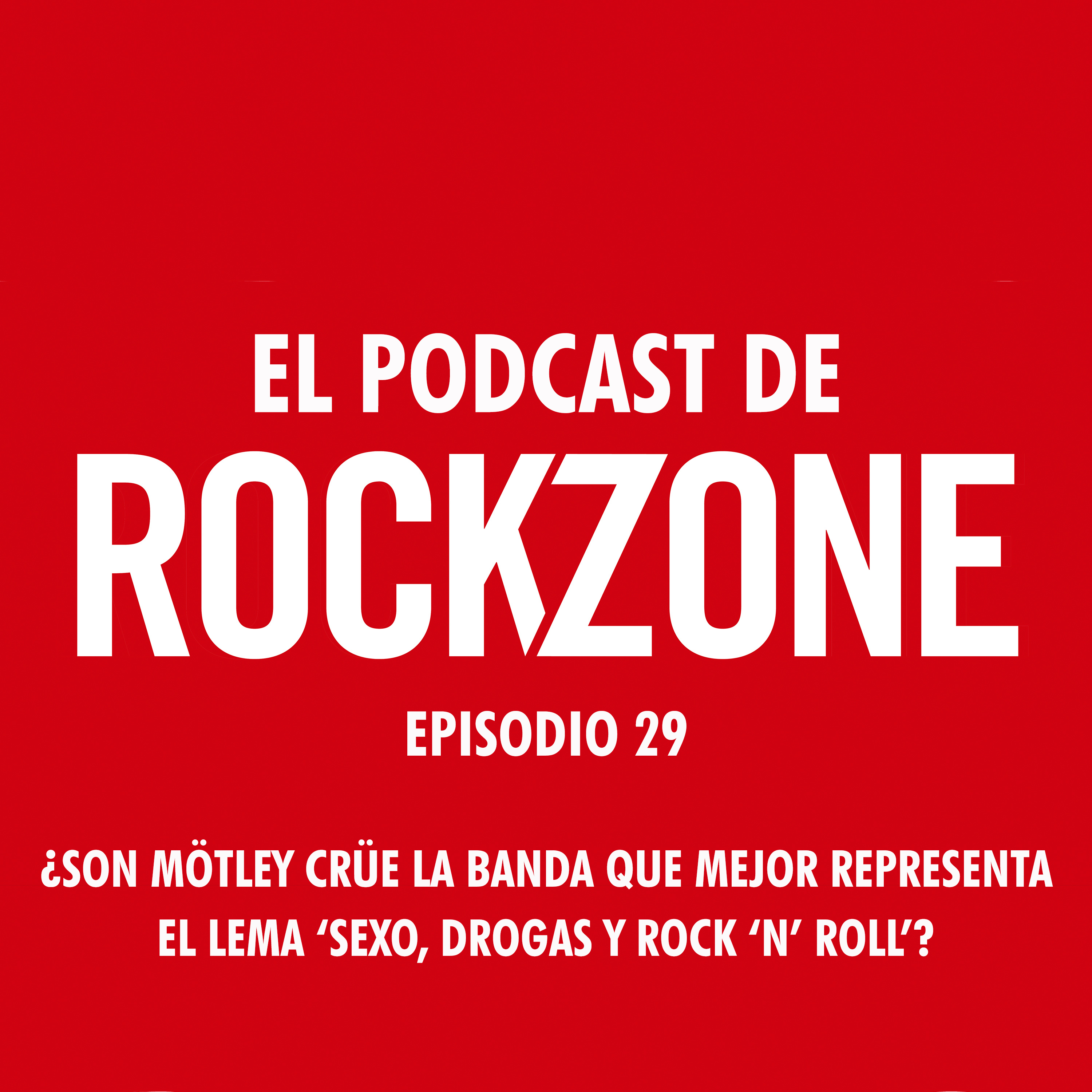 ¿Son Mötley Crüe la banda que mejor representa el lema ‘sexo, drogas y rock’n’roll’?  episode artwork
