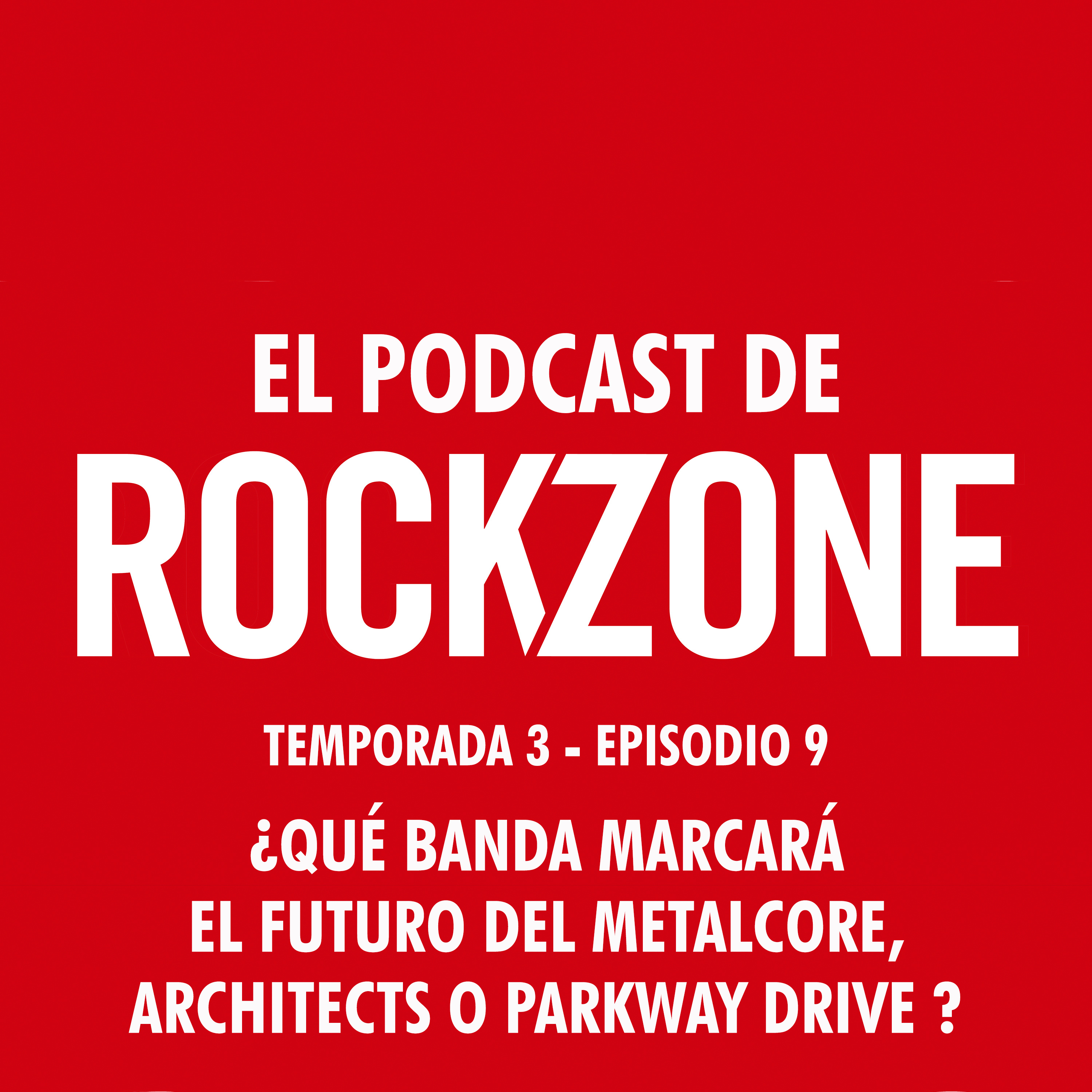 ¿Qué banda marcará el futuro del metalcore, Architects o Parkway Drive? episode artwork