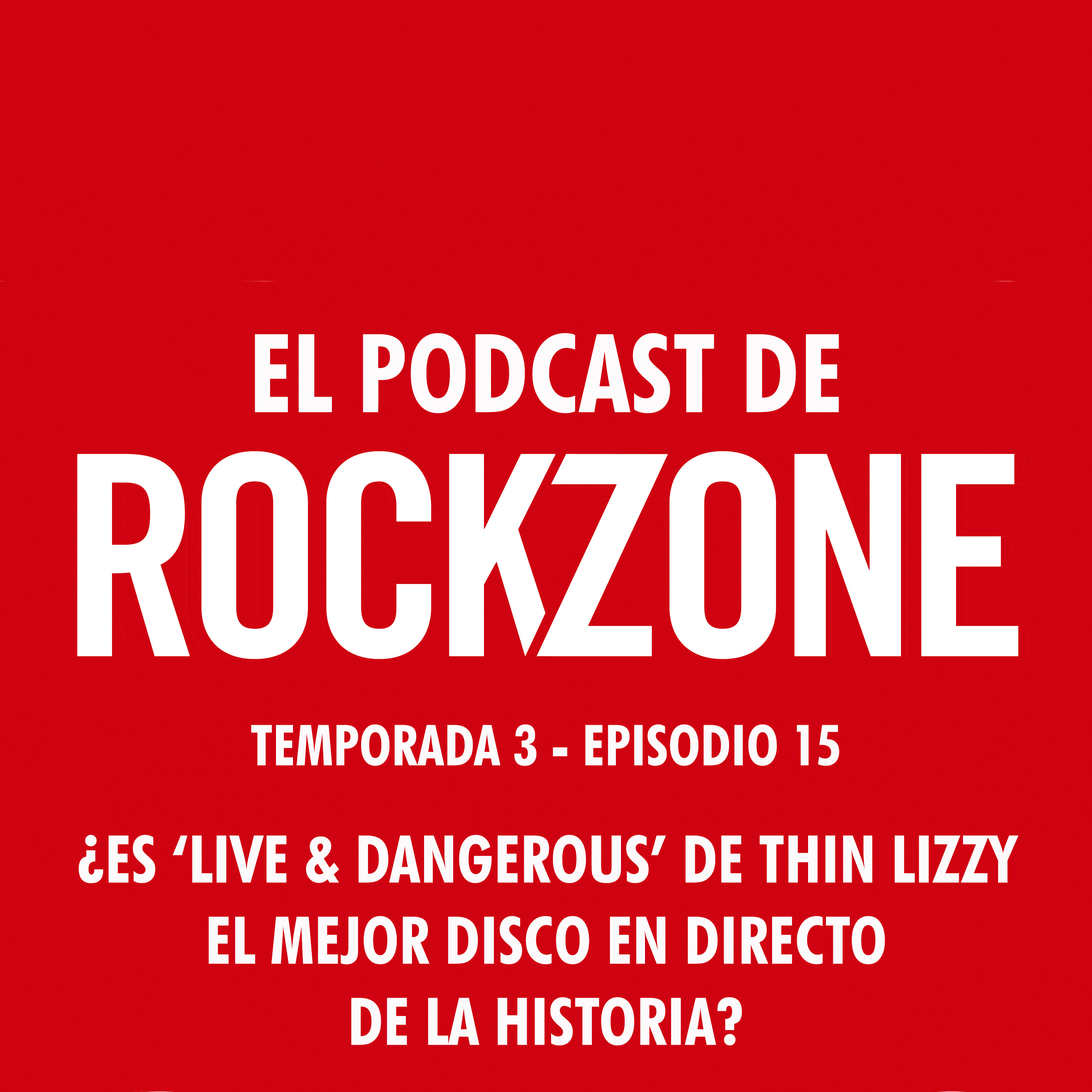 ¿Es 'Live & Dangerous' de Thin Lizzy el mejor disco en directo de la historia? episode artwork
