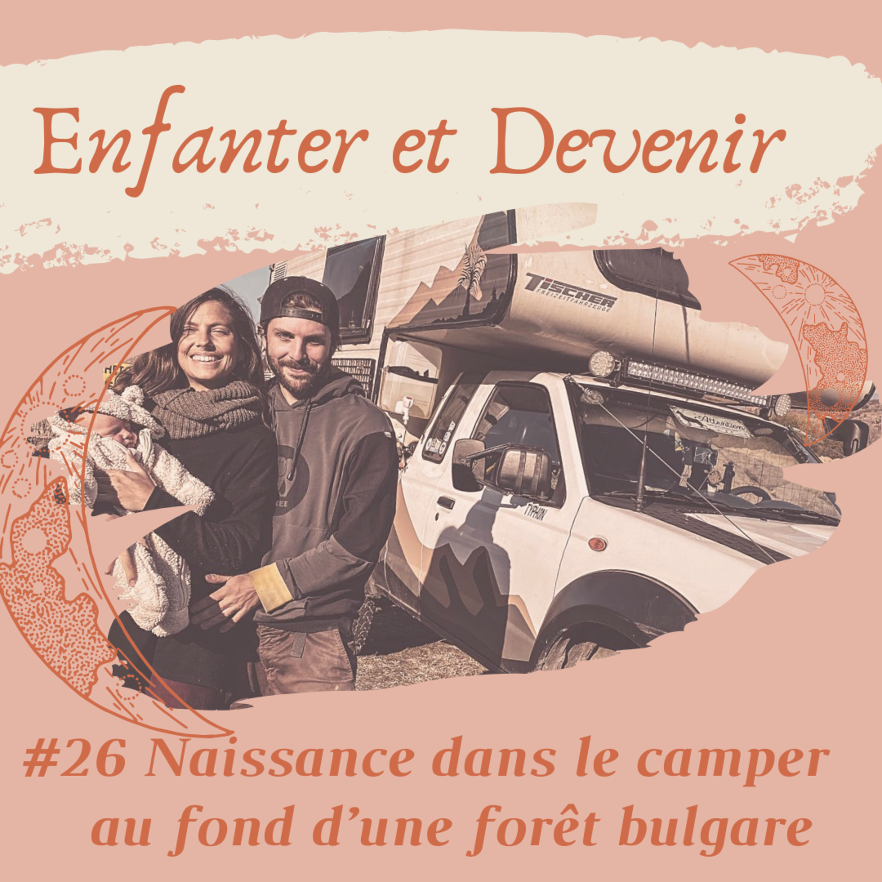 #26 Naissance dans le camper au fond d'une forêt Bulgare