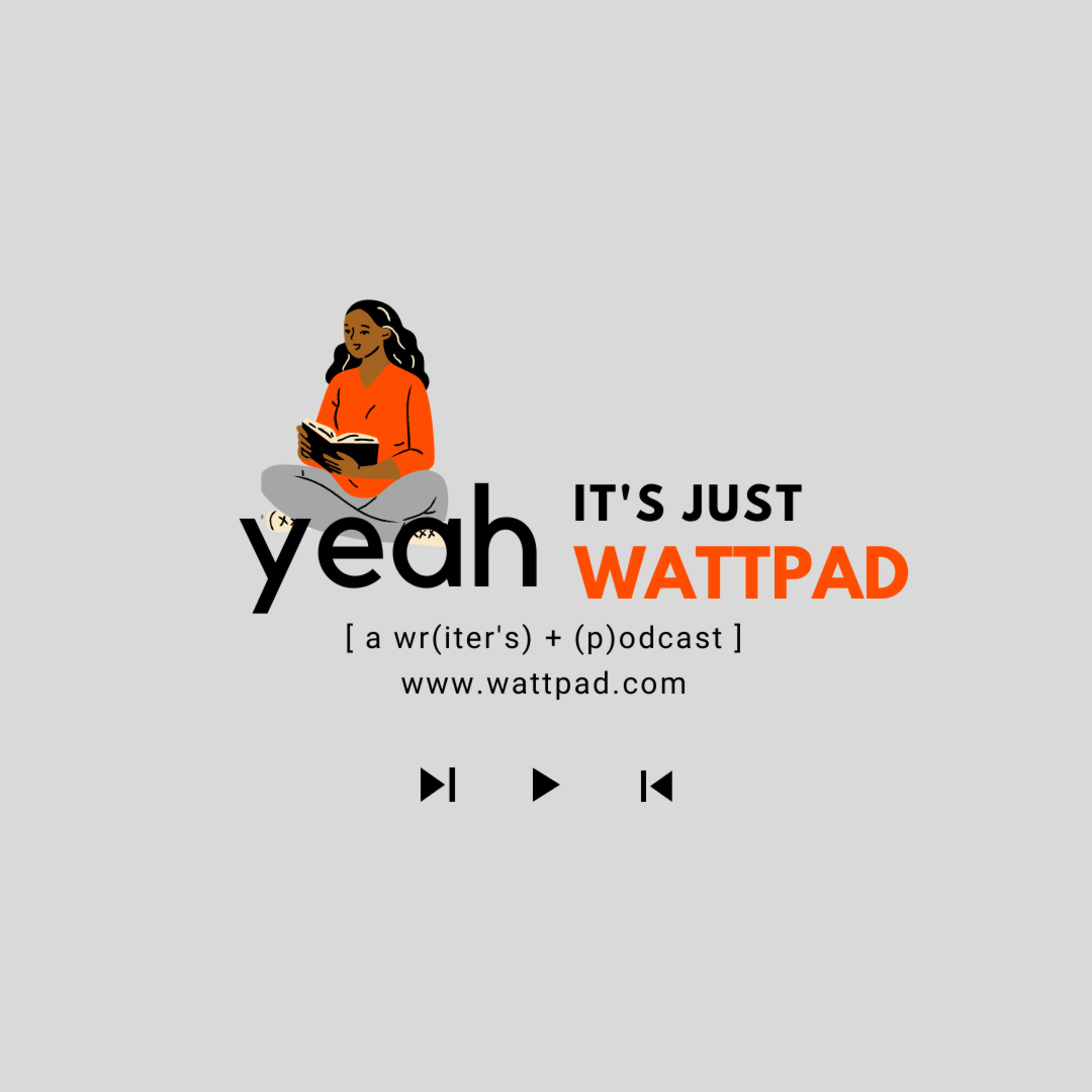 Yeah, it\'s just Wattpad