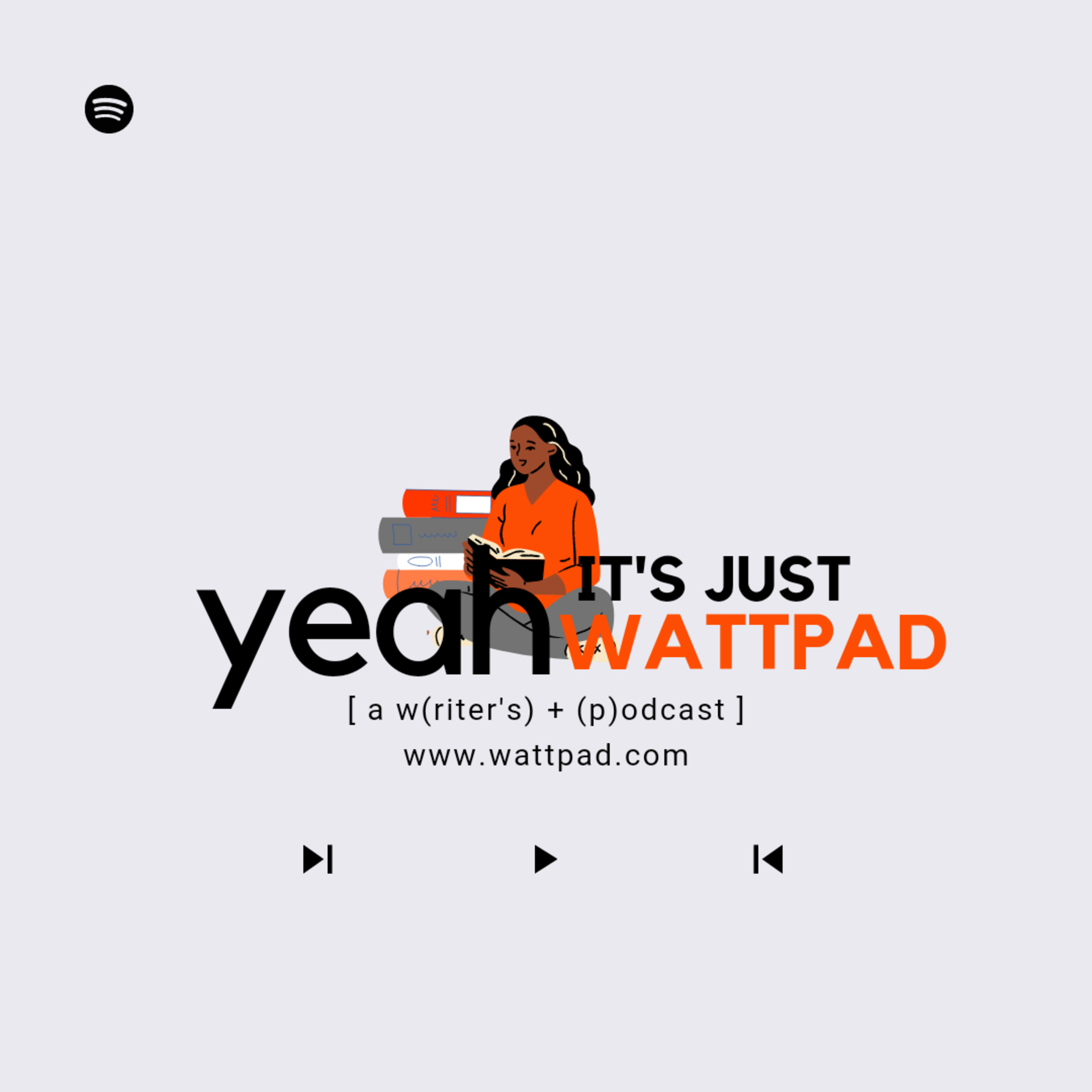 Yeah, it\'s just Wattpad