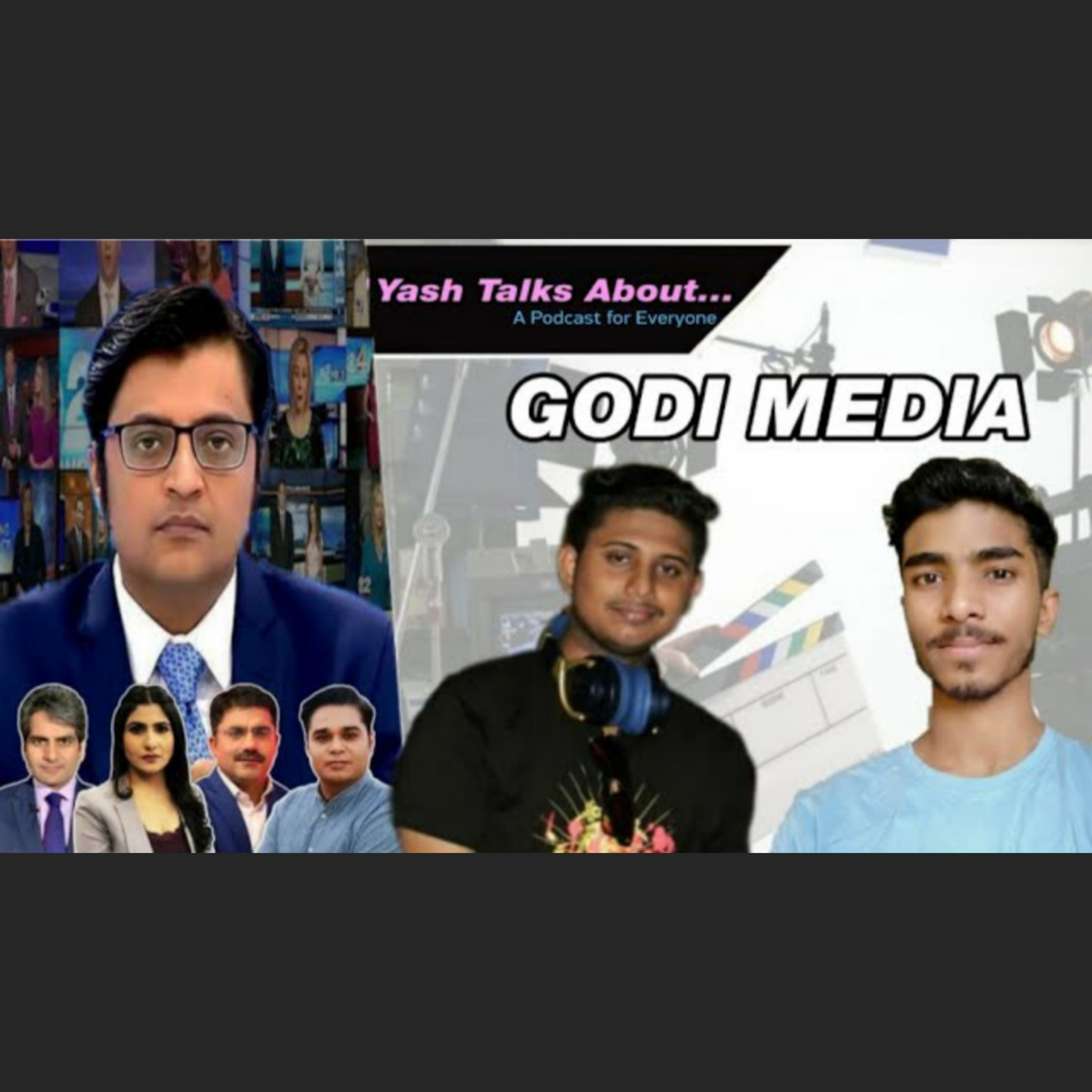 Yash Talks About: Godi Media | Ft. Akash Banerjee | Ep.11