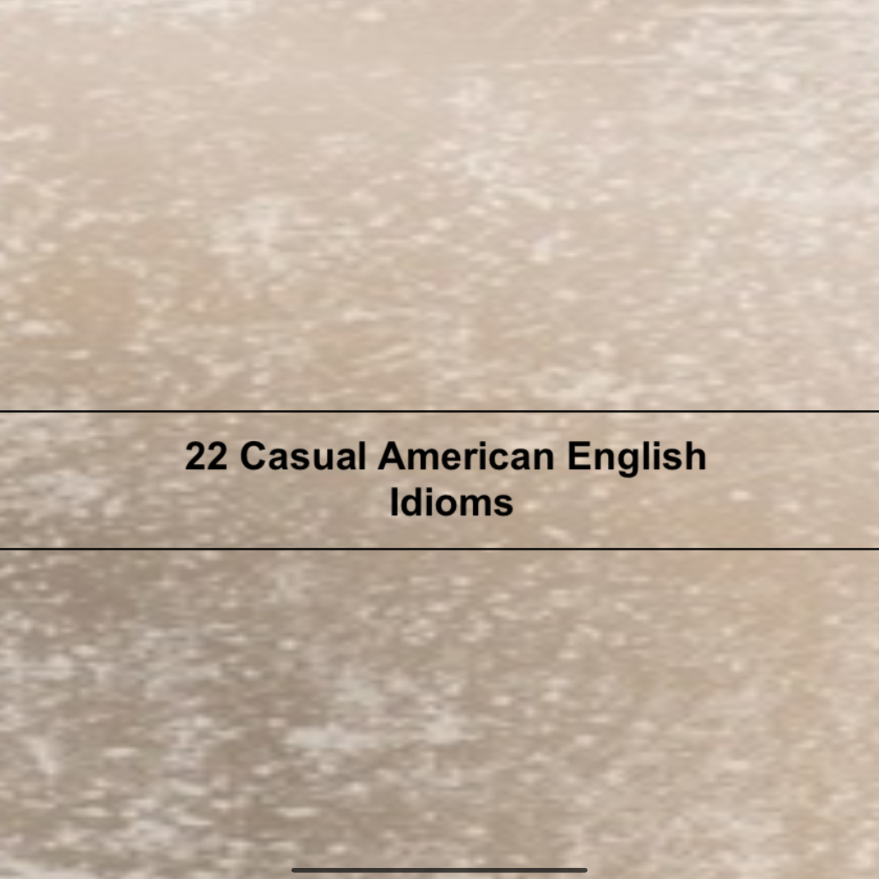 List of 22 casual American phrases