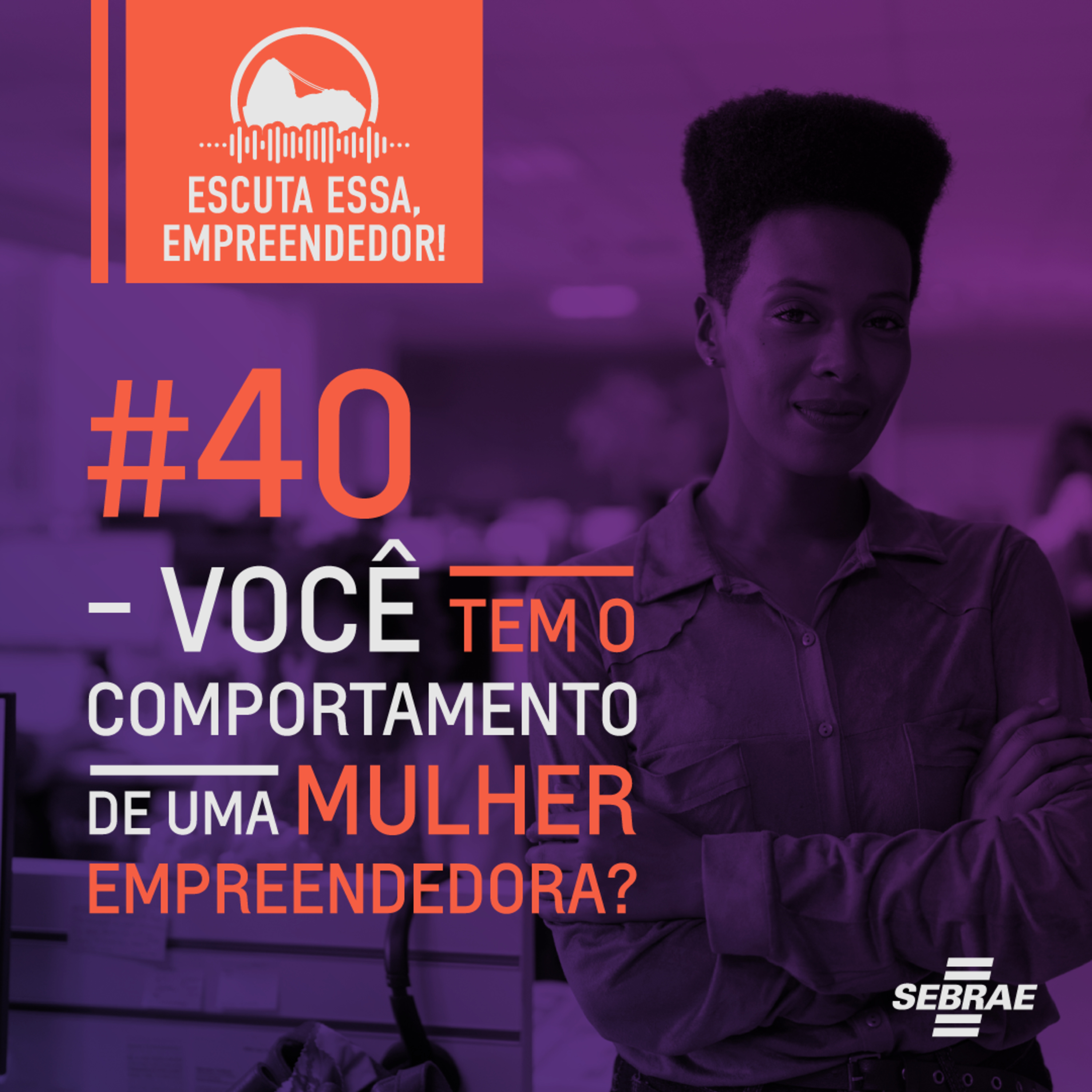 Escuta essa, empreendedor!