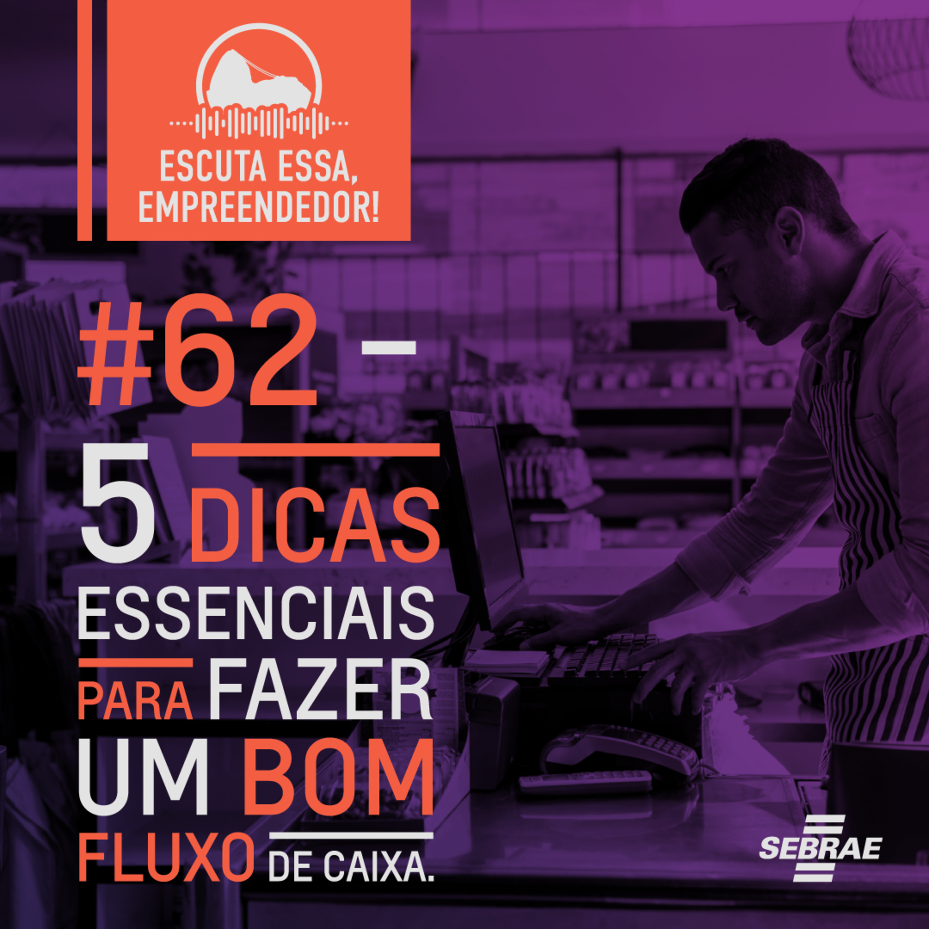 Escuta essa, empreendedor!