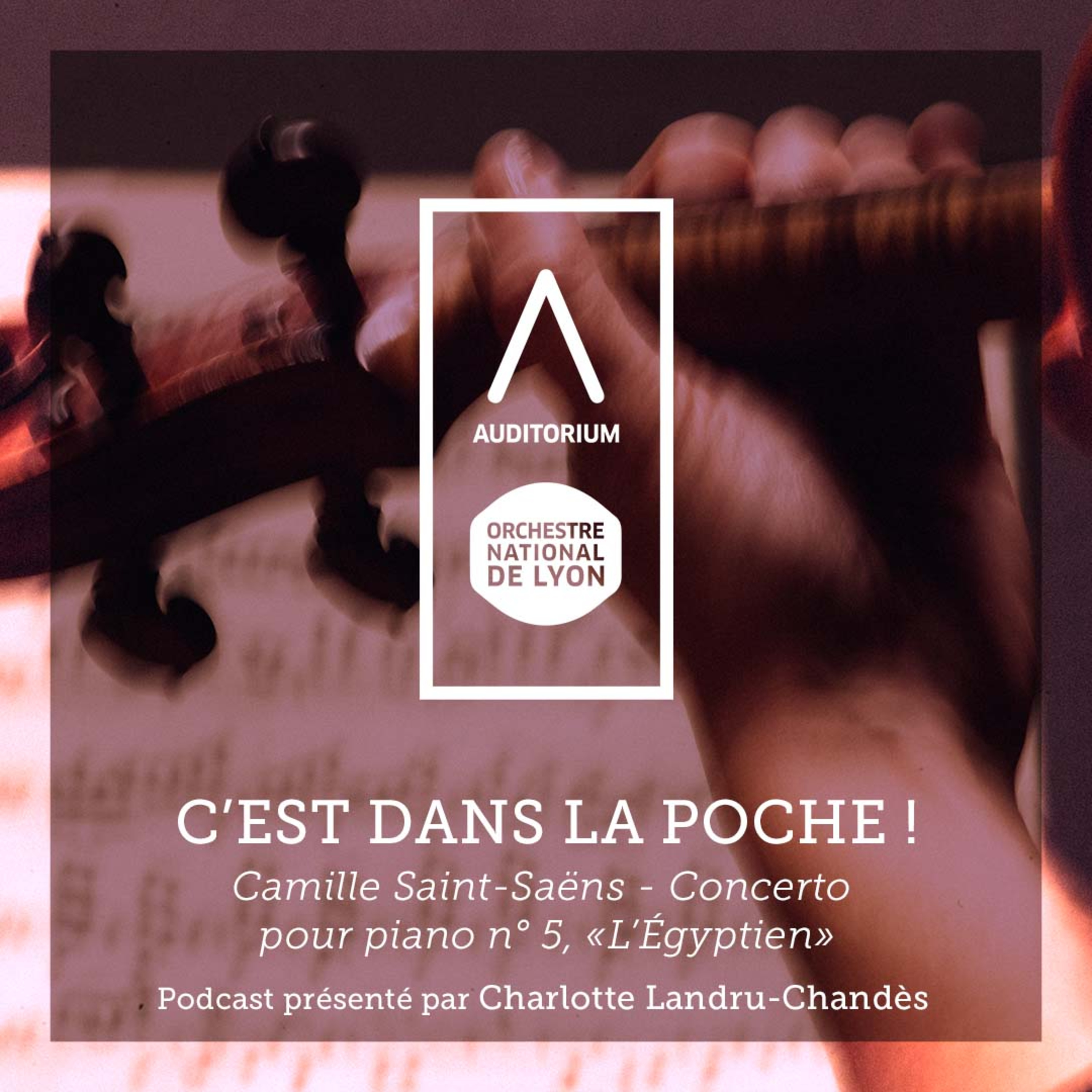 C’est dans la poche ! Le podcast de L\'Auditorium-Orchestre national de Lyon