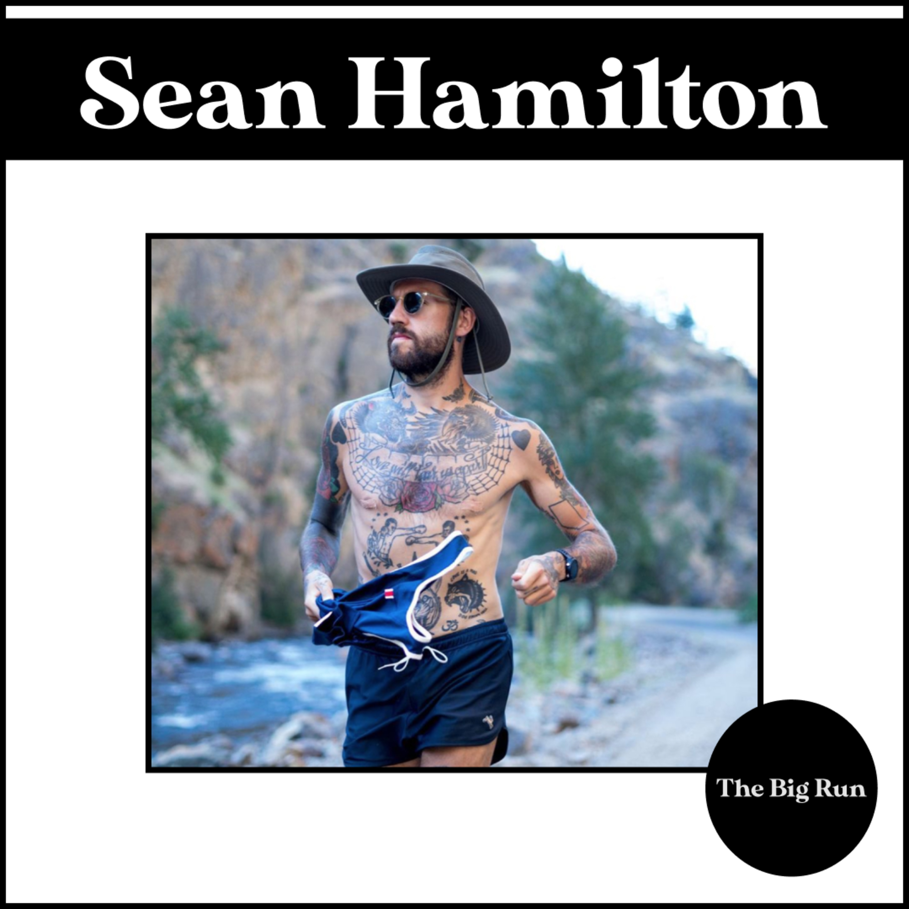 The Big Run - Episode 21 - Sean Hamilton - Running Through The Woods The River Gentle On My Mind