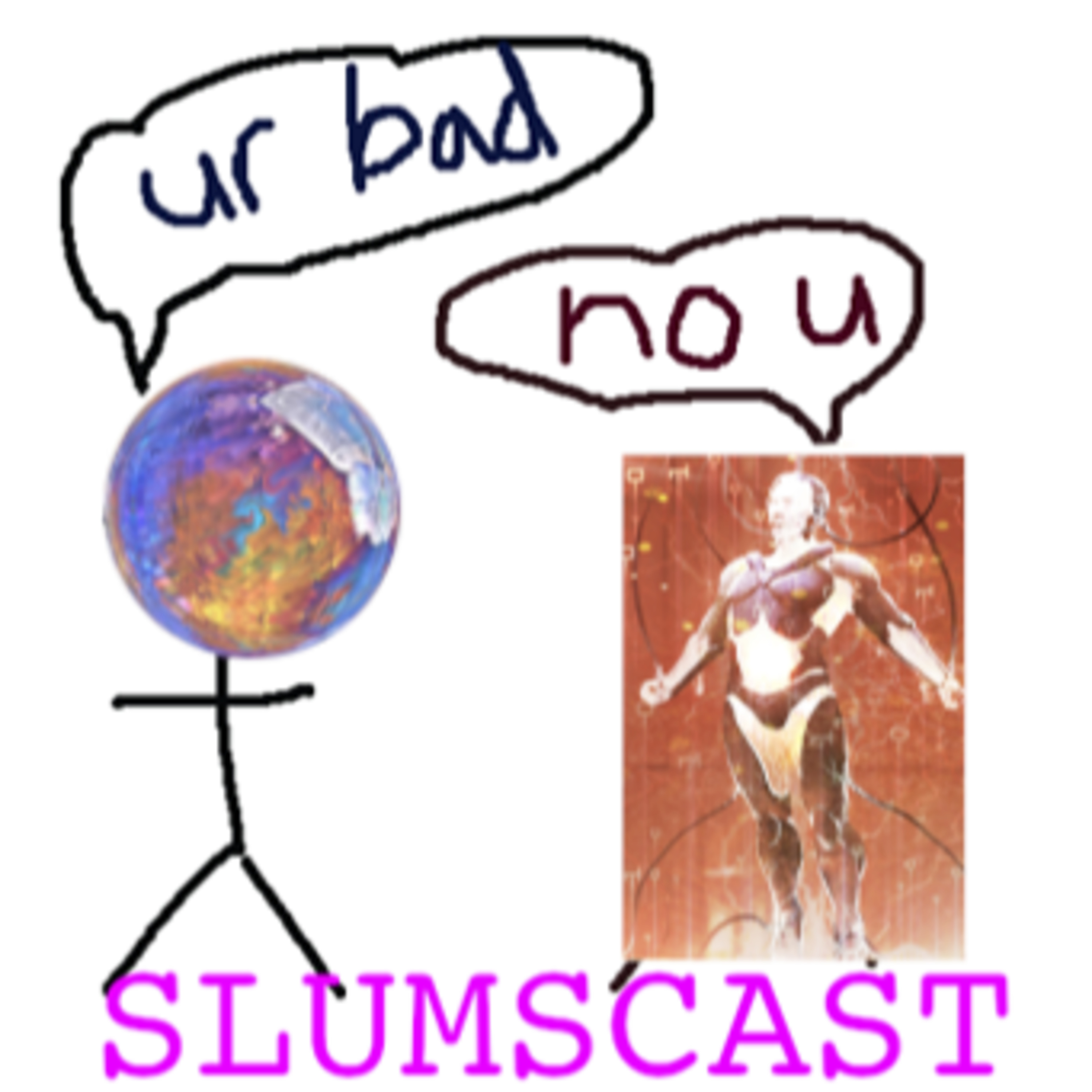 Slumscast