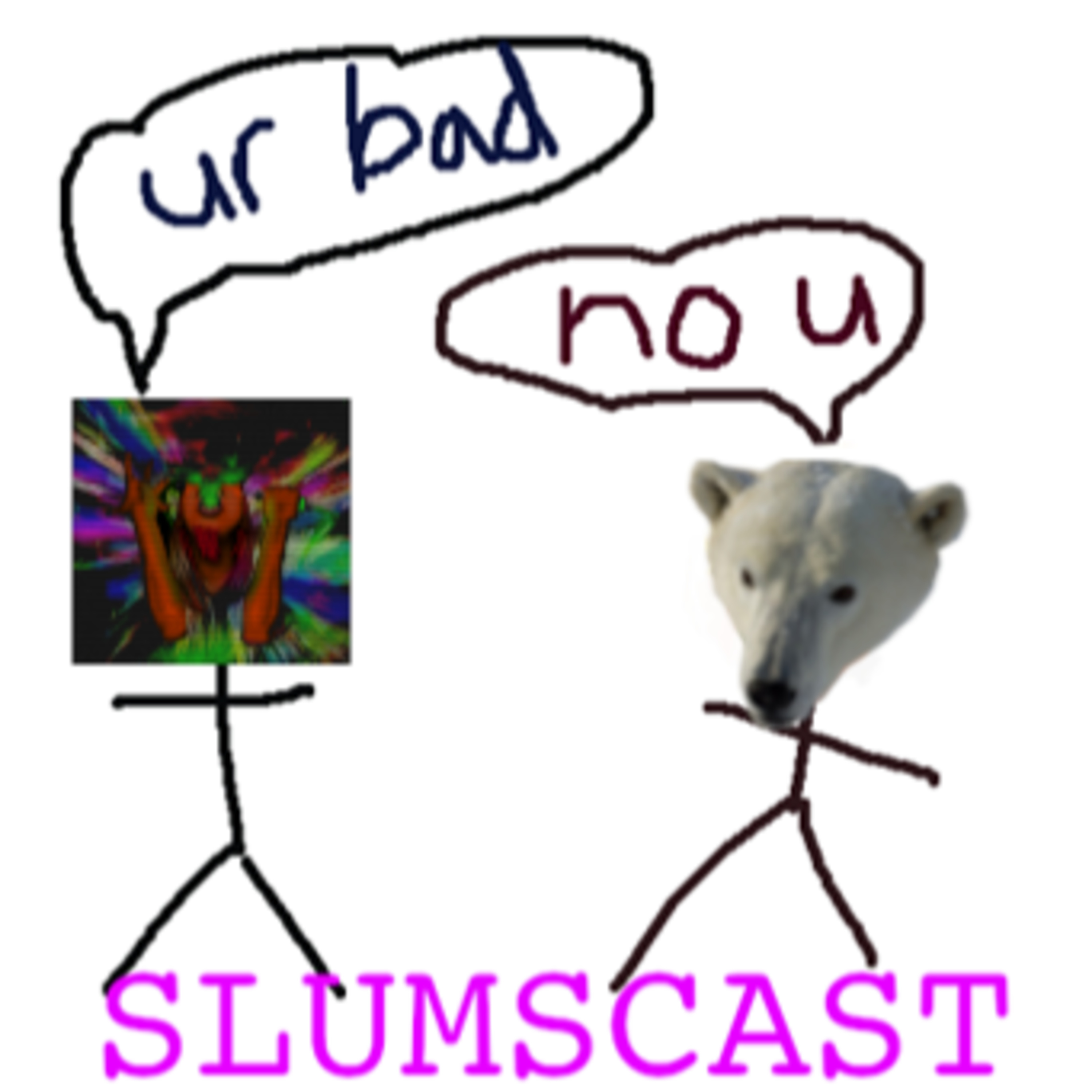 Slumscast