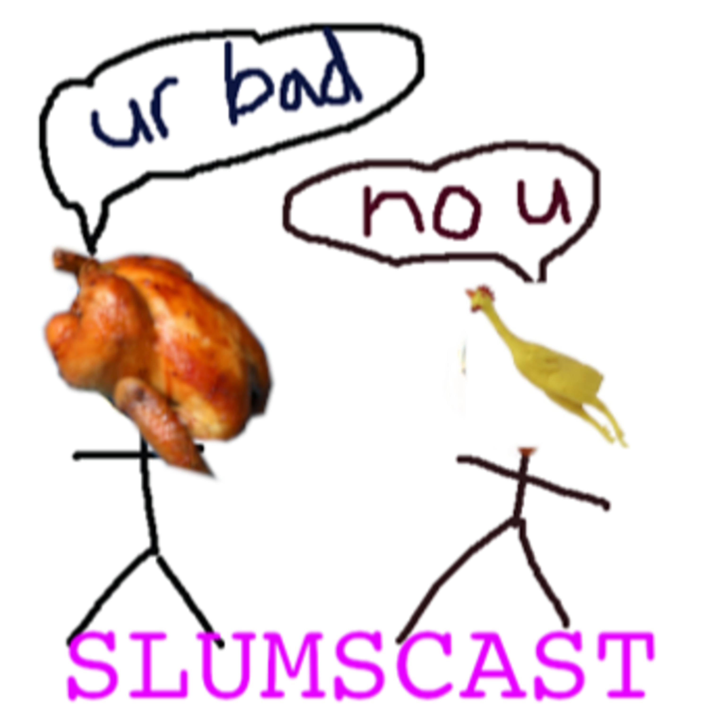 Slumscast