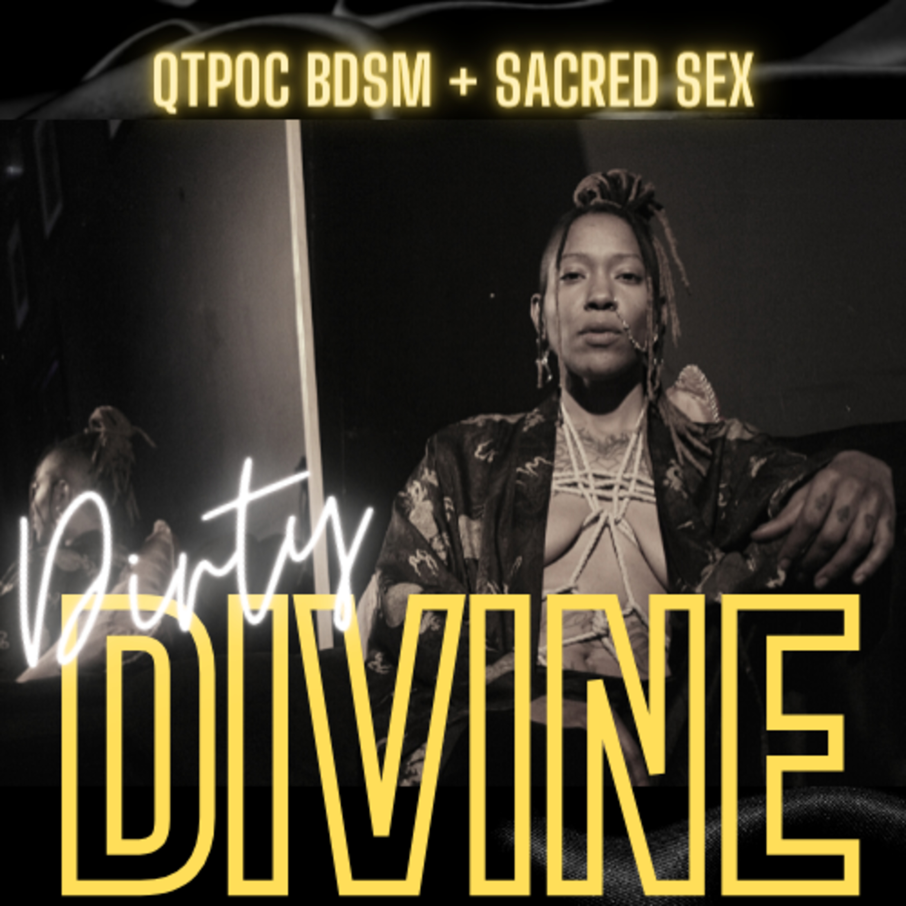 Dirty Divine: BDSM & Sacred Sex