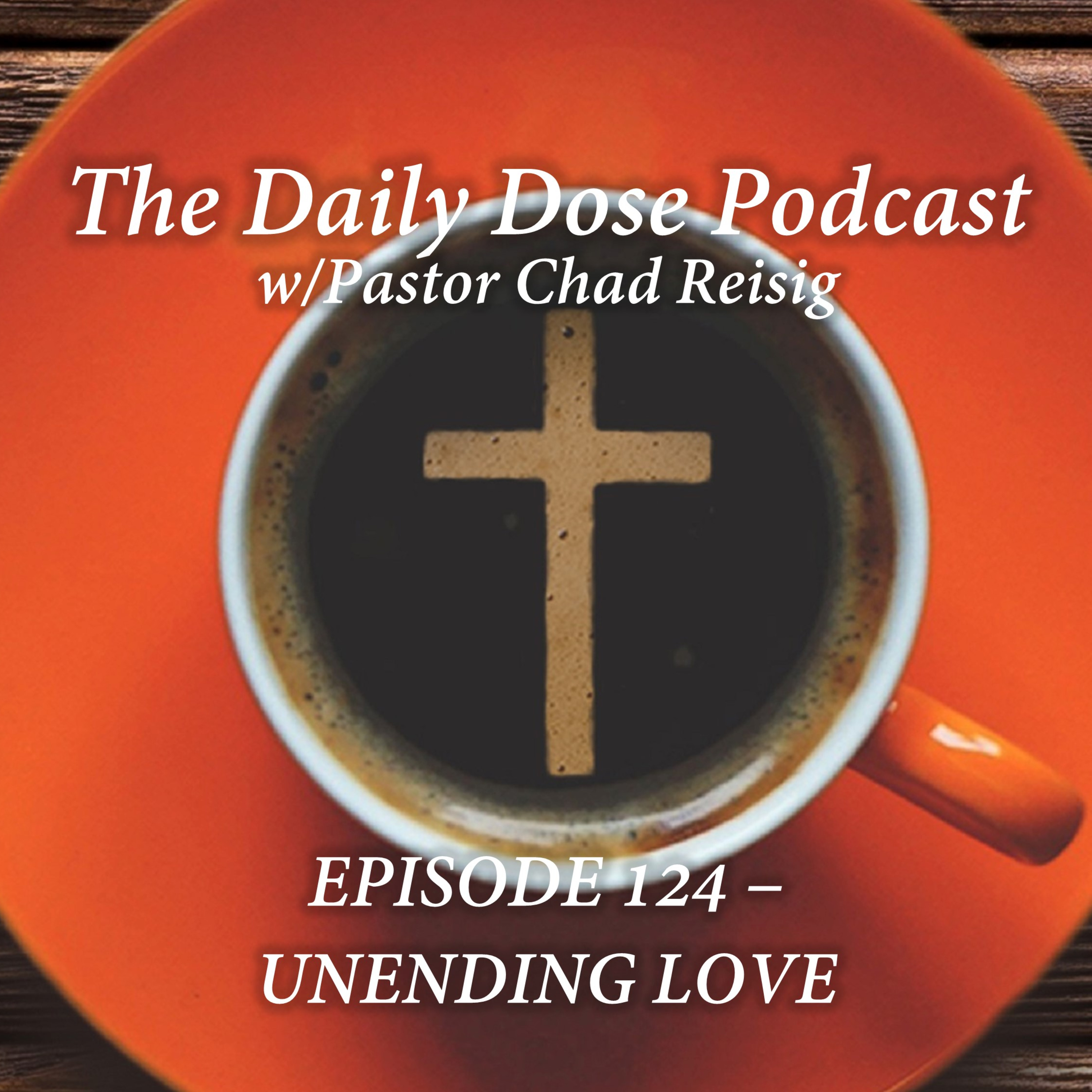The Daily Dose w/Pastor Chad Reisig