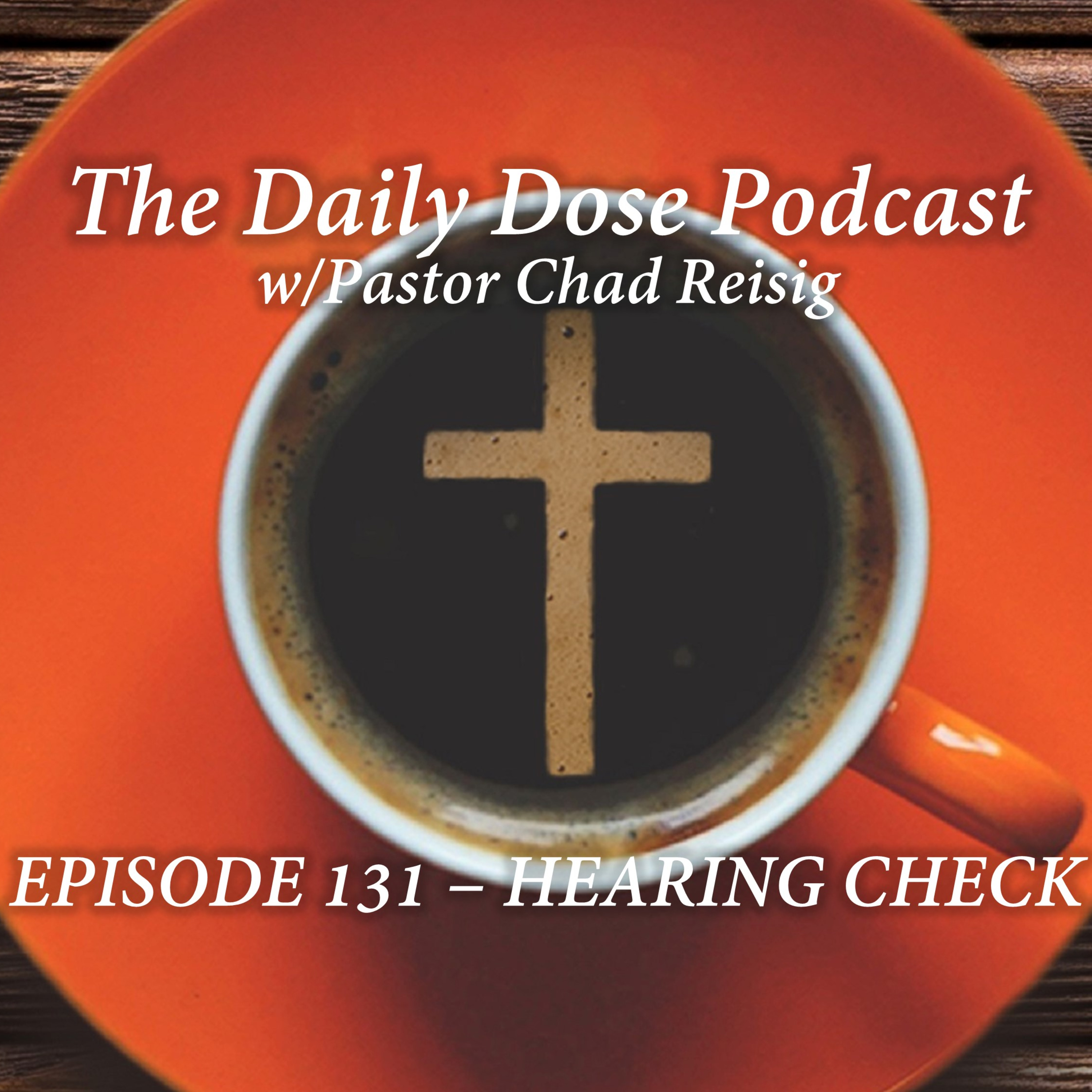 The Daily Dose w/Pastor Chad Reisig