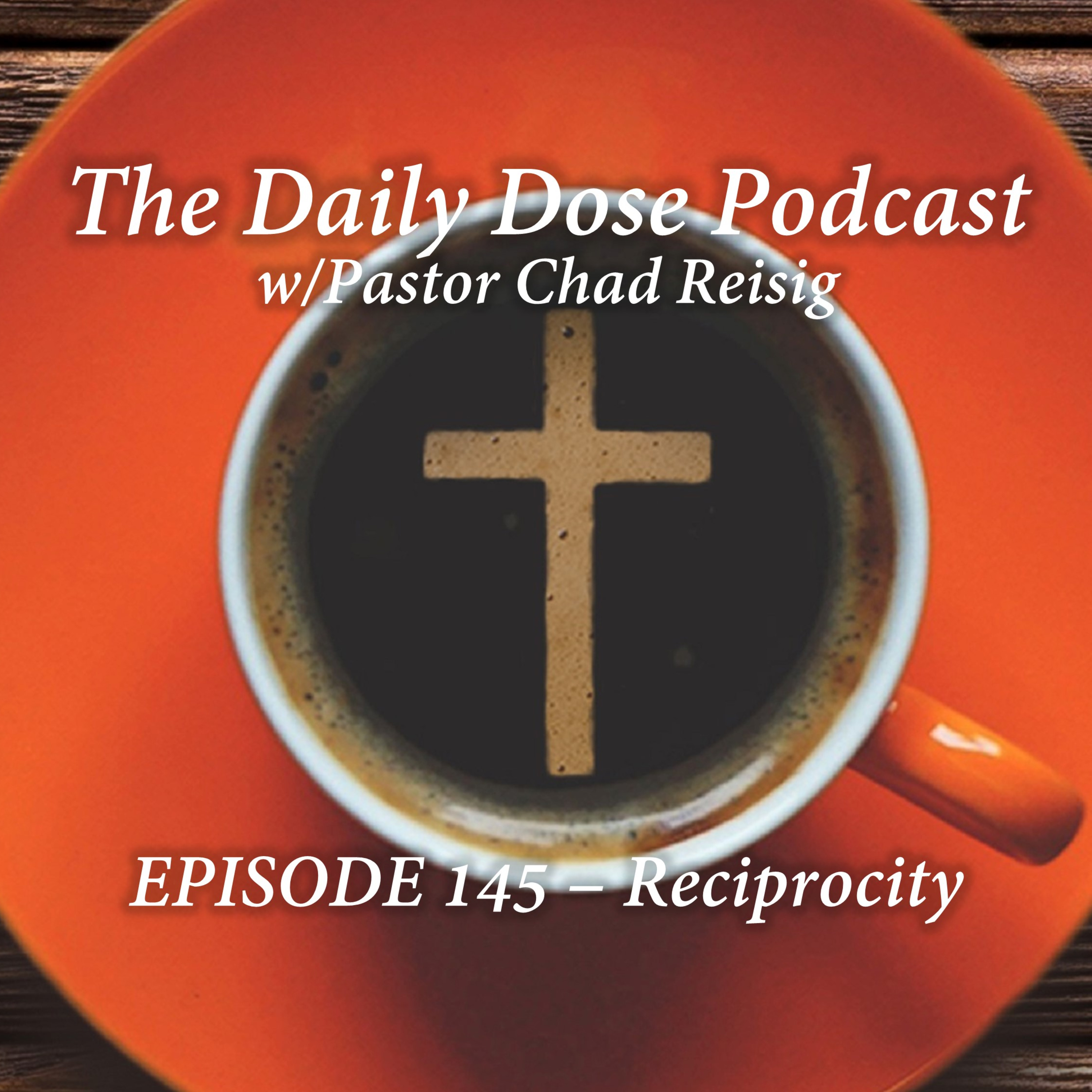 The Daily Dose w/Pastor Chad Reisig