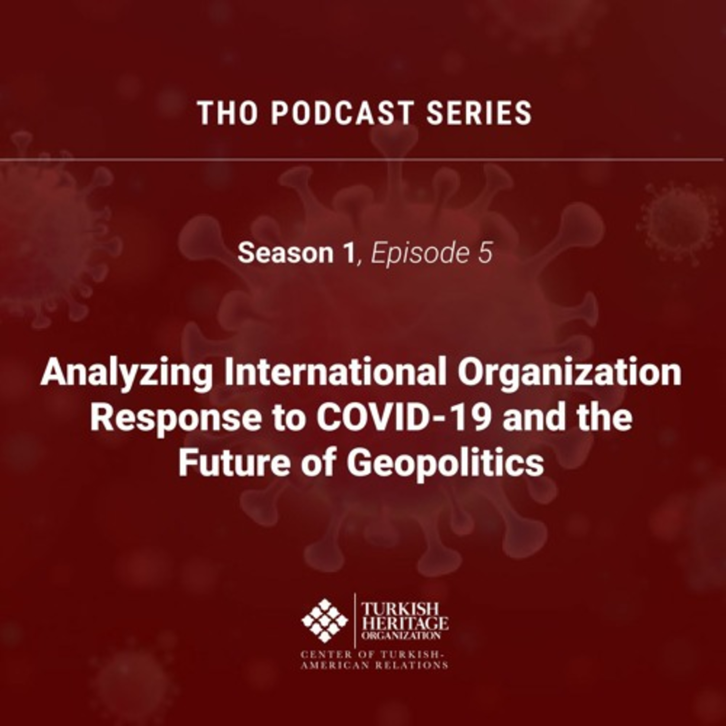 Analyzing International Organization Response to COVID-19 and the Future of Geopolitics episode artwork
