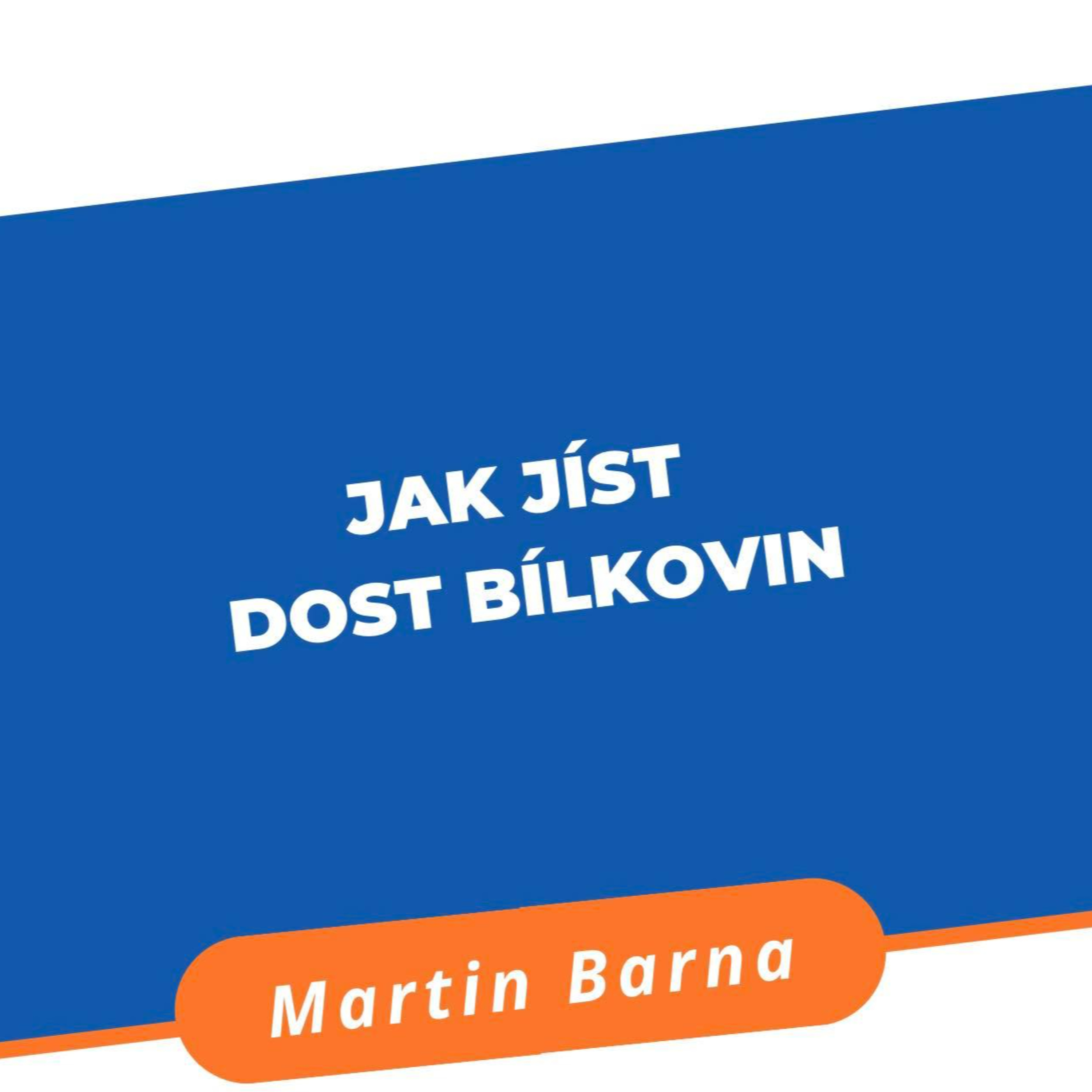 Podcast - Jak jíst dost bílkovin episode artwork