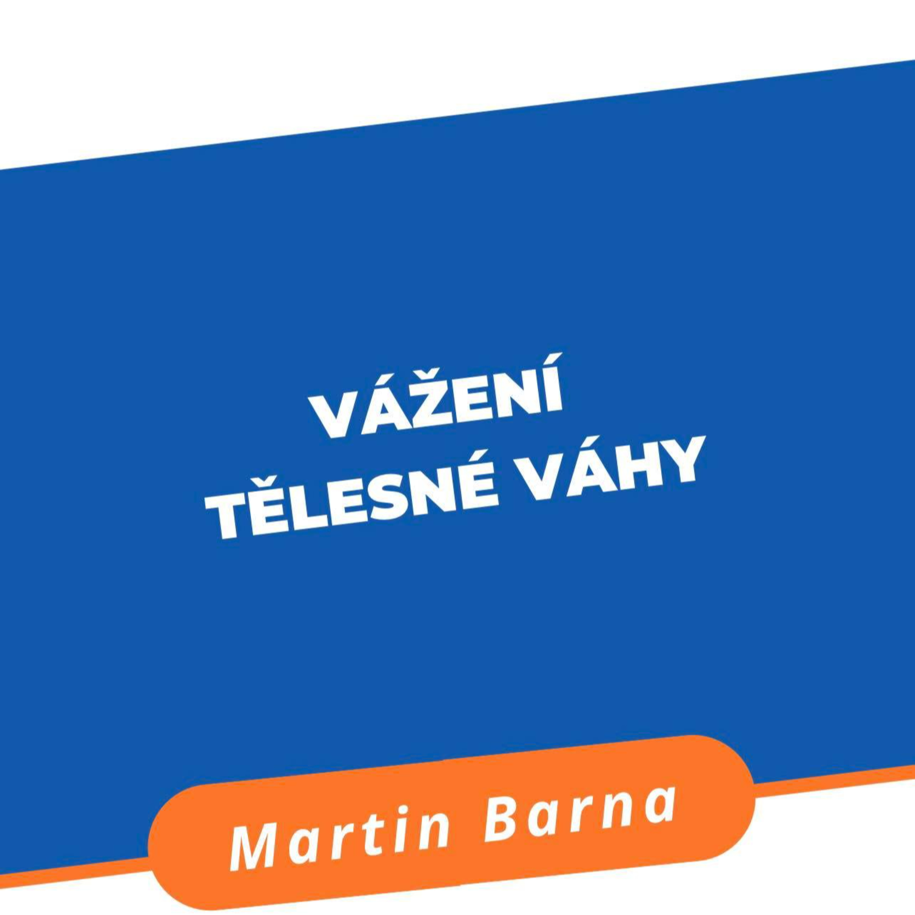 Podcast - Vážení tělesné váhy episode artwork