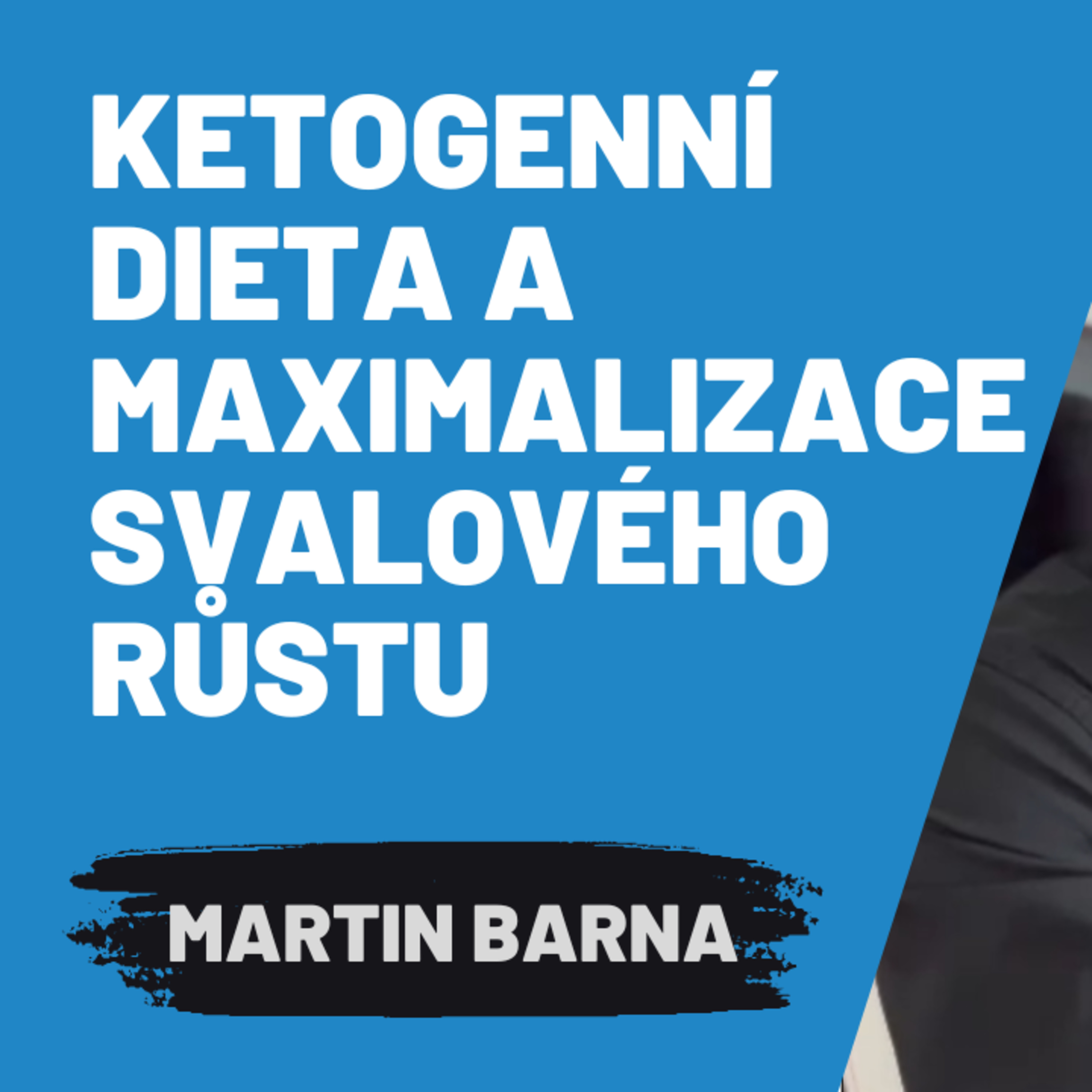 Ketogenní dieta a maximalizace svalového růstu episode artwork