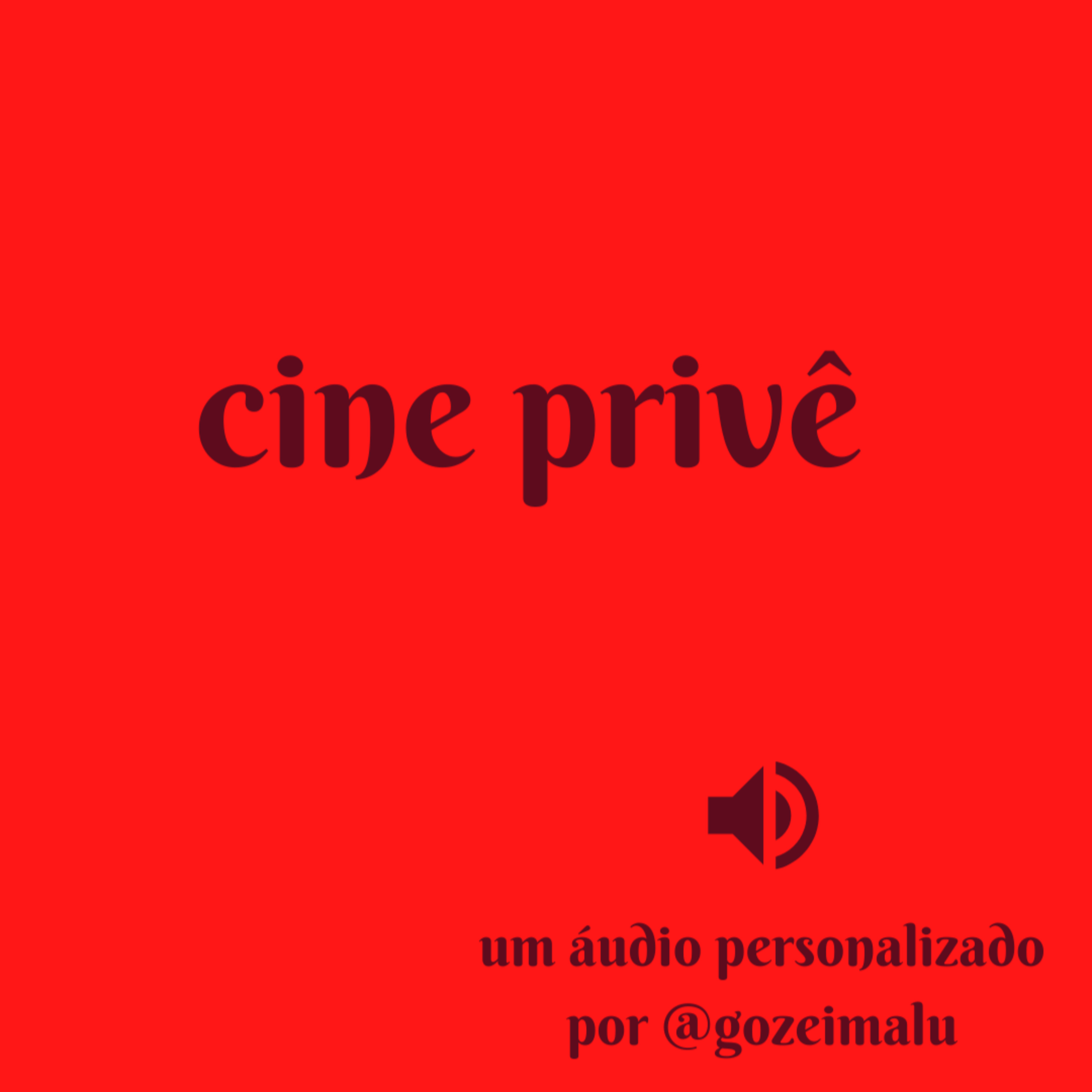 Cine Privê (Áudio erótico personalizado) episode artwork