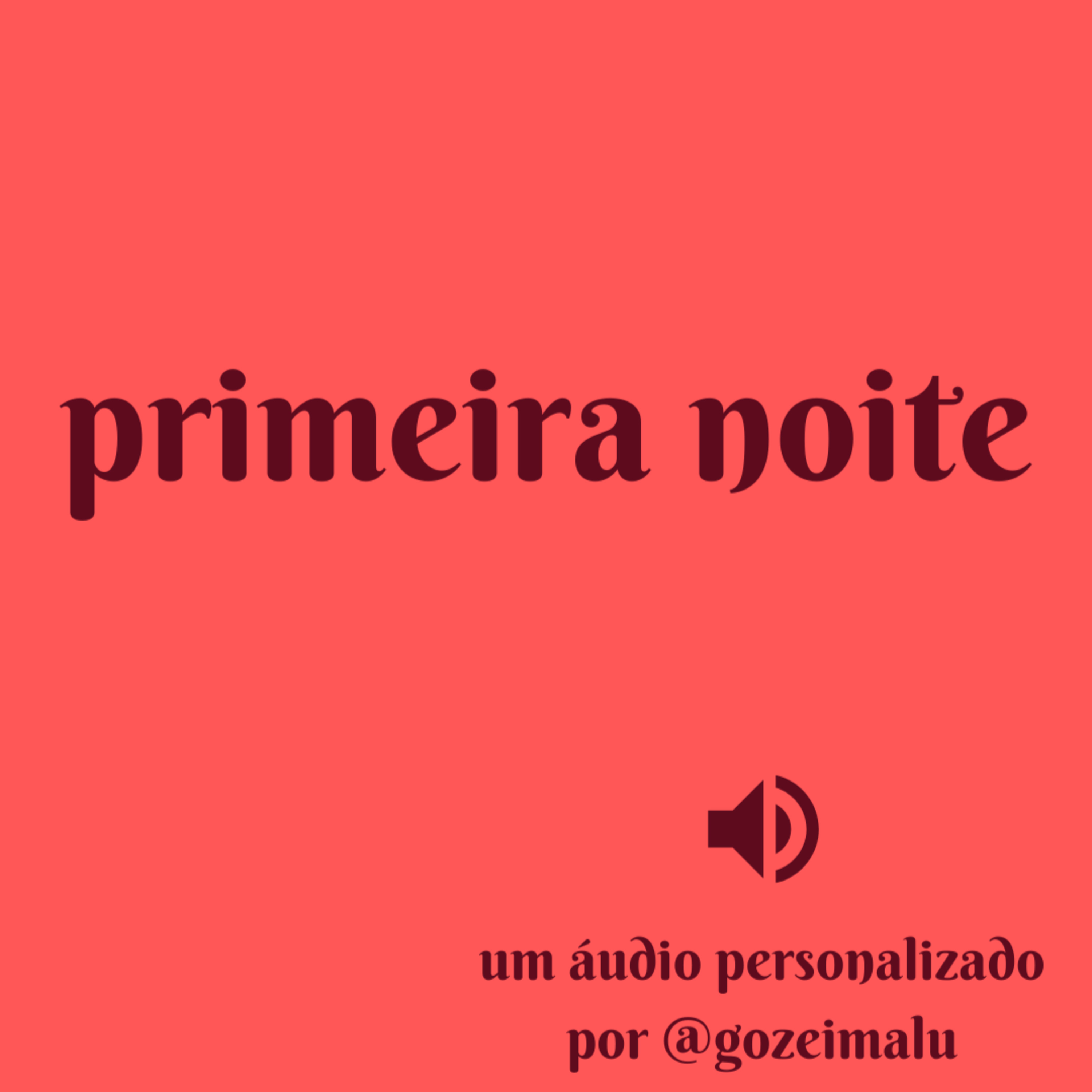 Primeira Noite (Áudio erótico personalizado) episode artwork