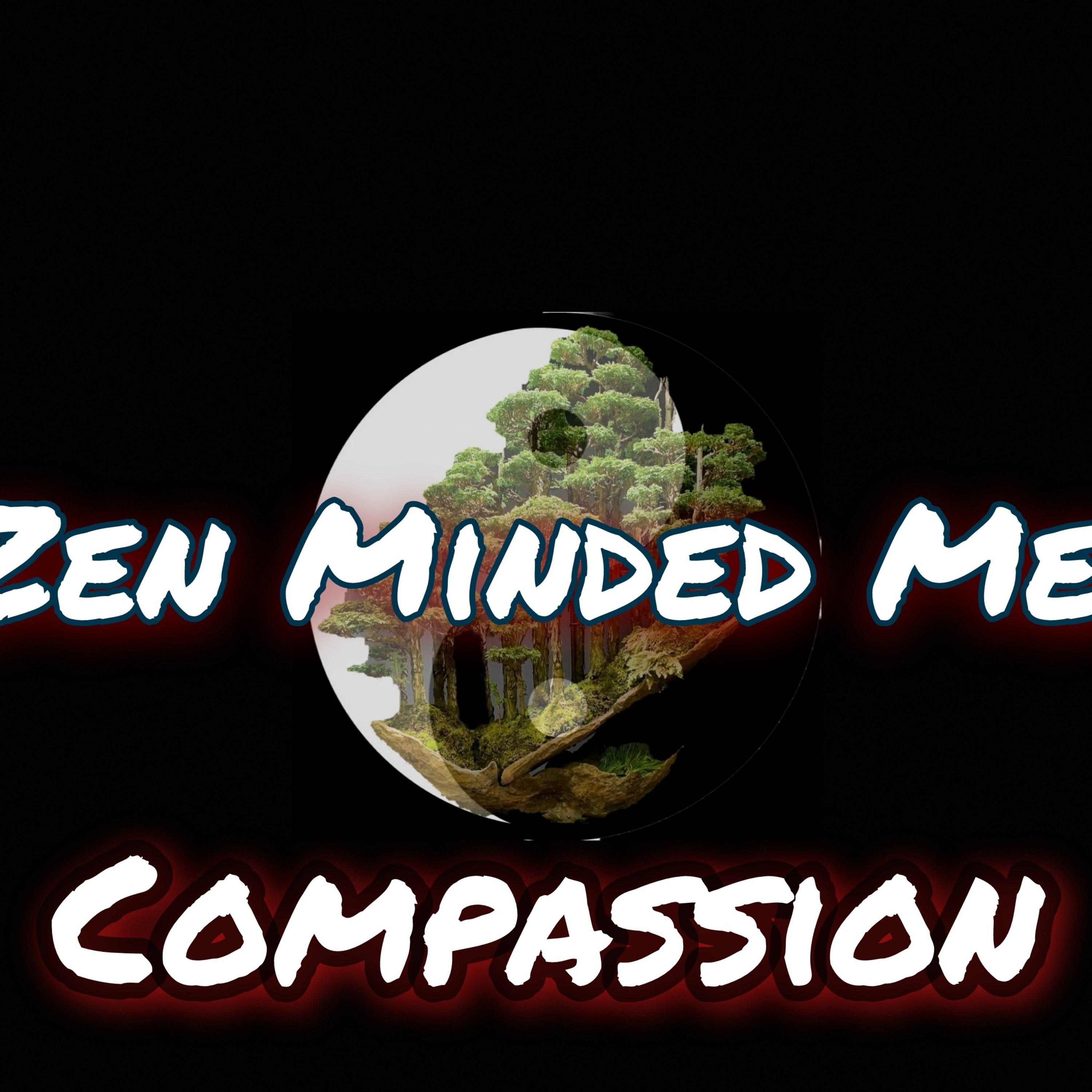 Zen Minded Men: Compassion episode artwork