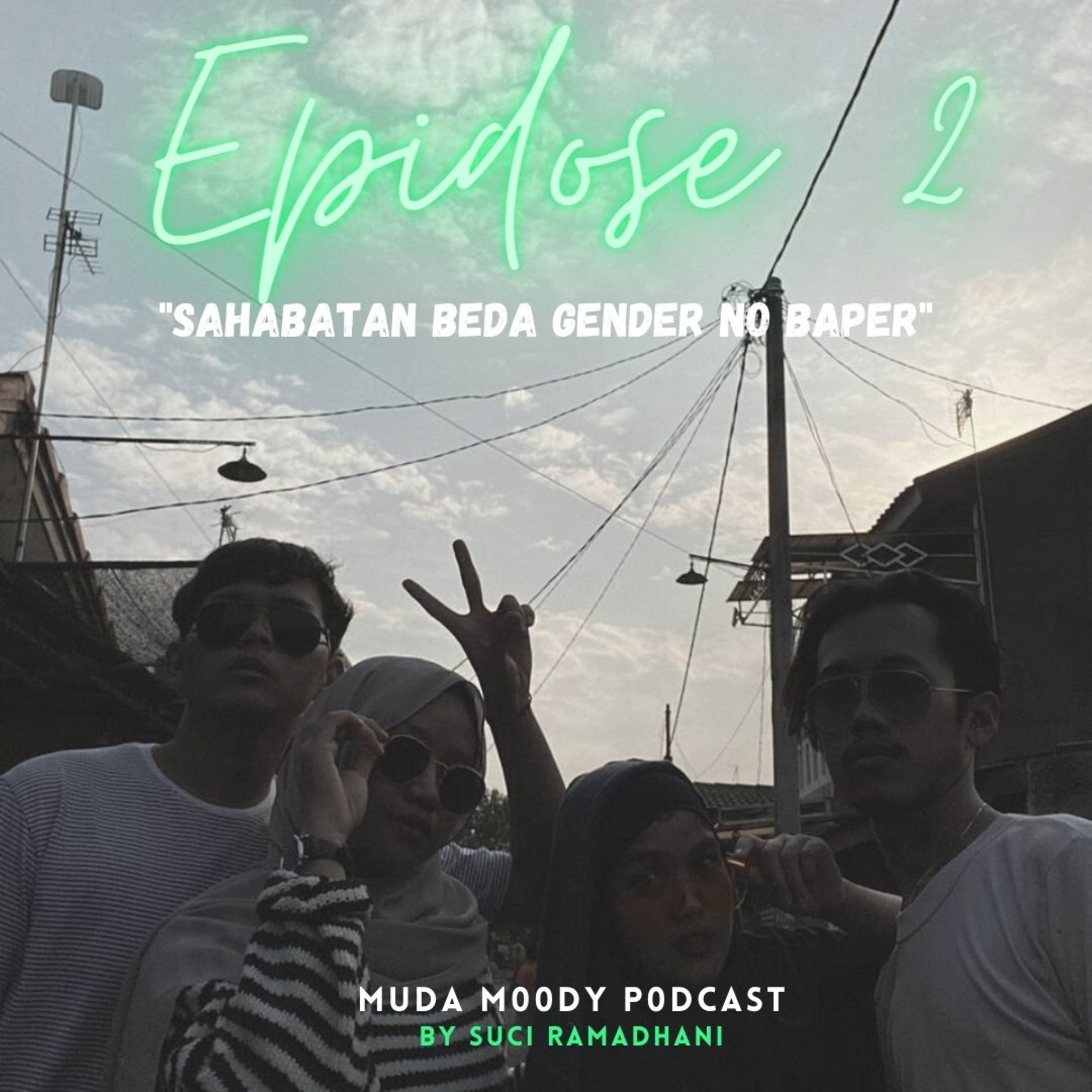 Episode 002 - Sahabatan Beda Gender NO BAPER