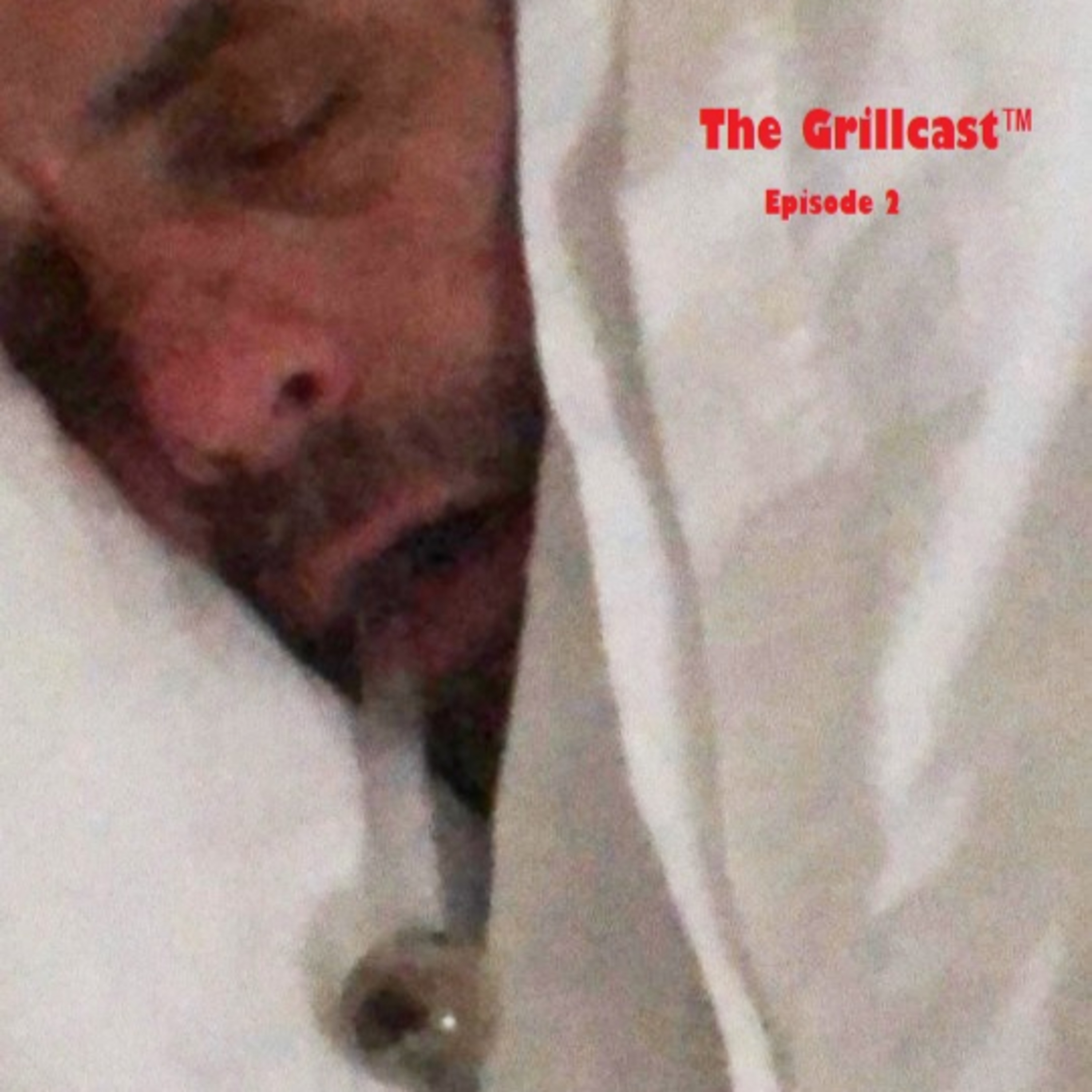 Episode 2 - Born 2 Grill episode artwork